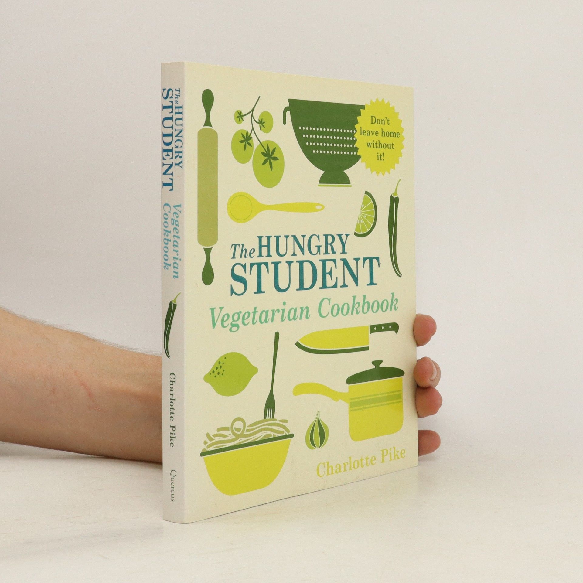 Charlotte Cook Pike The Hungry Student Vegetarian Cookbook