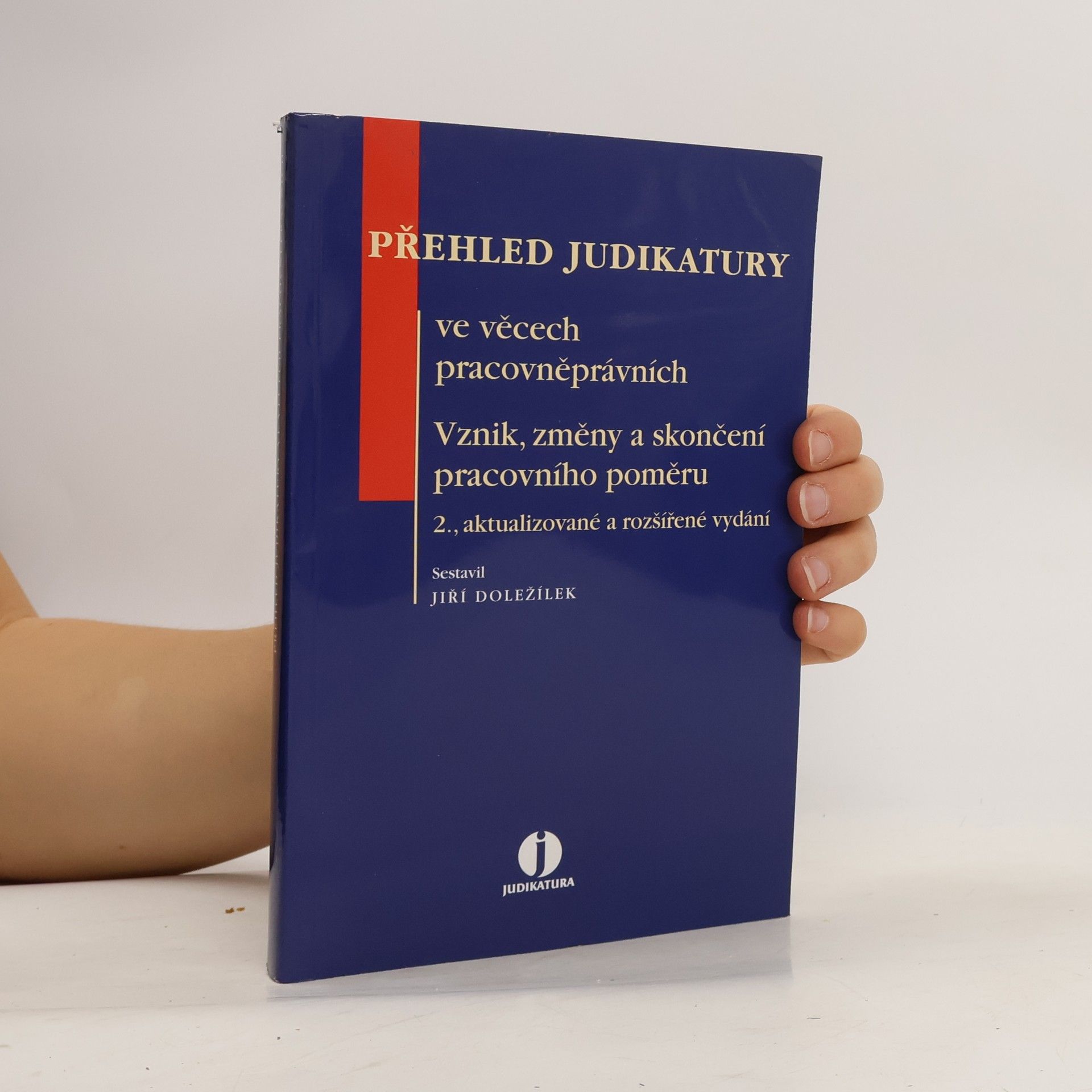Jiří Doležílek Přehled judikatury ve věcech pracovněprávních