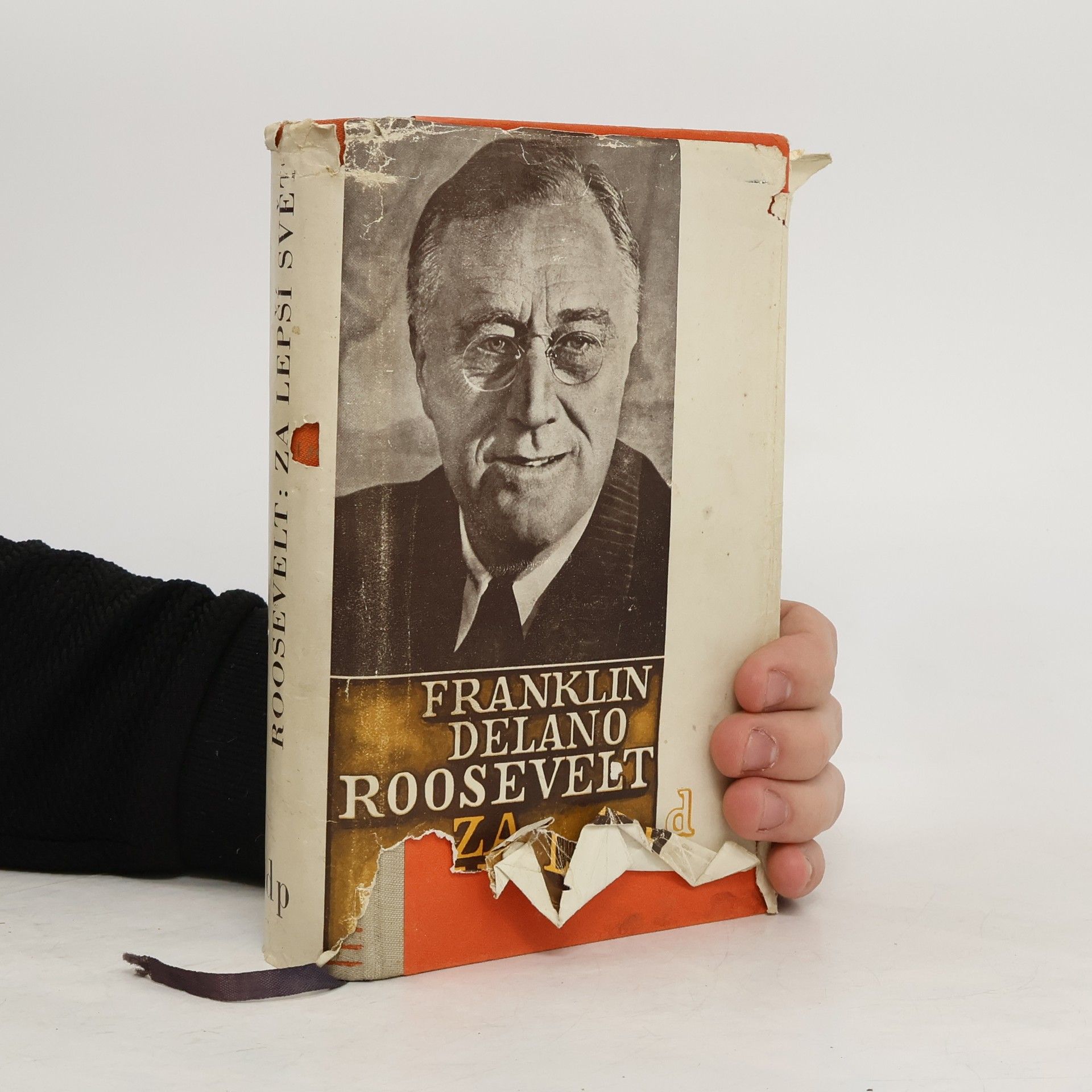 Franklin Delano Roosevelt Za lepší svět. Projevy z let 1941-1945