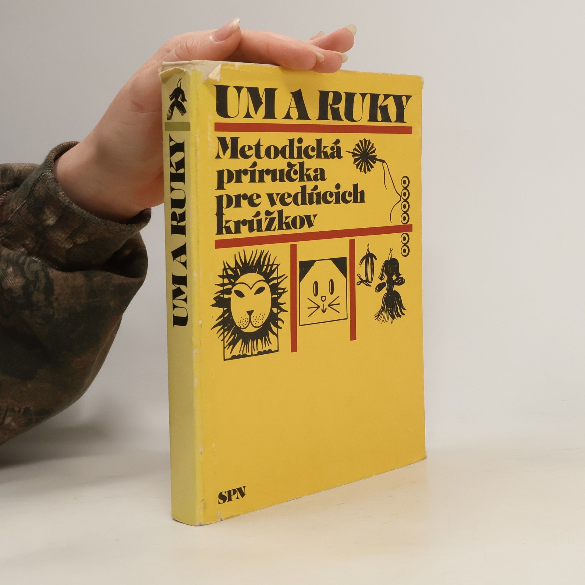 Lubora Alexandrová Um a ruky: metodická príručka pre vedúcich krúžkov