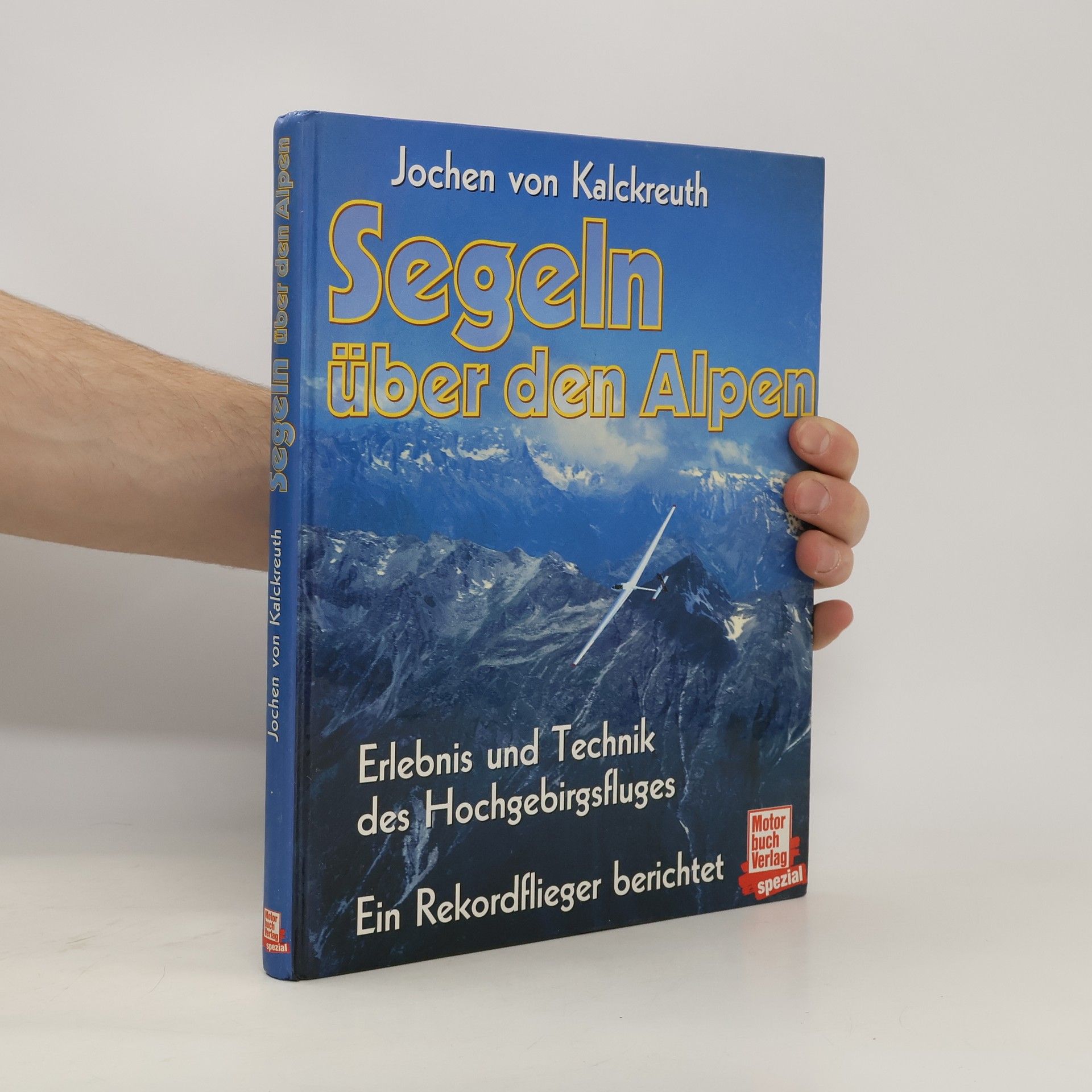 Jochen von Kalckreuth Segeln über den Alpen