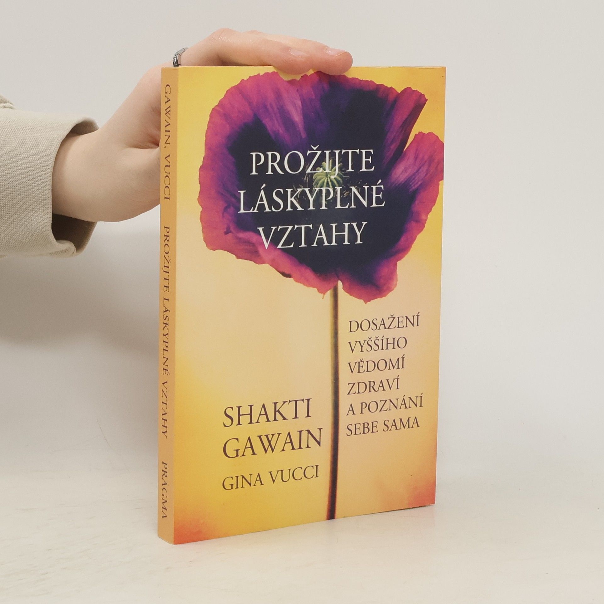 Shakti Gawain Prožijte láskyplné vztahy
