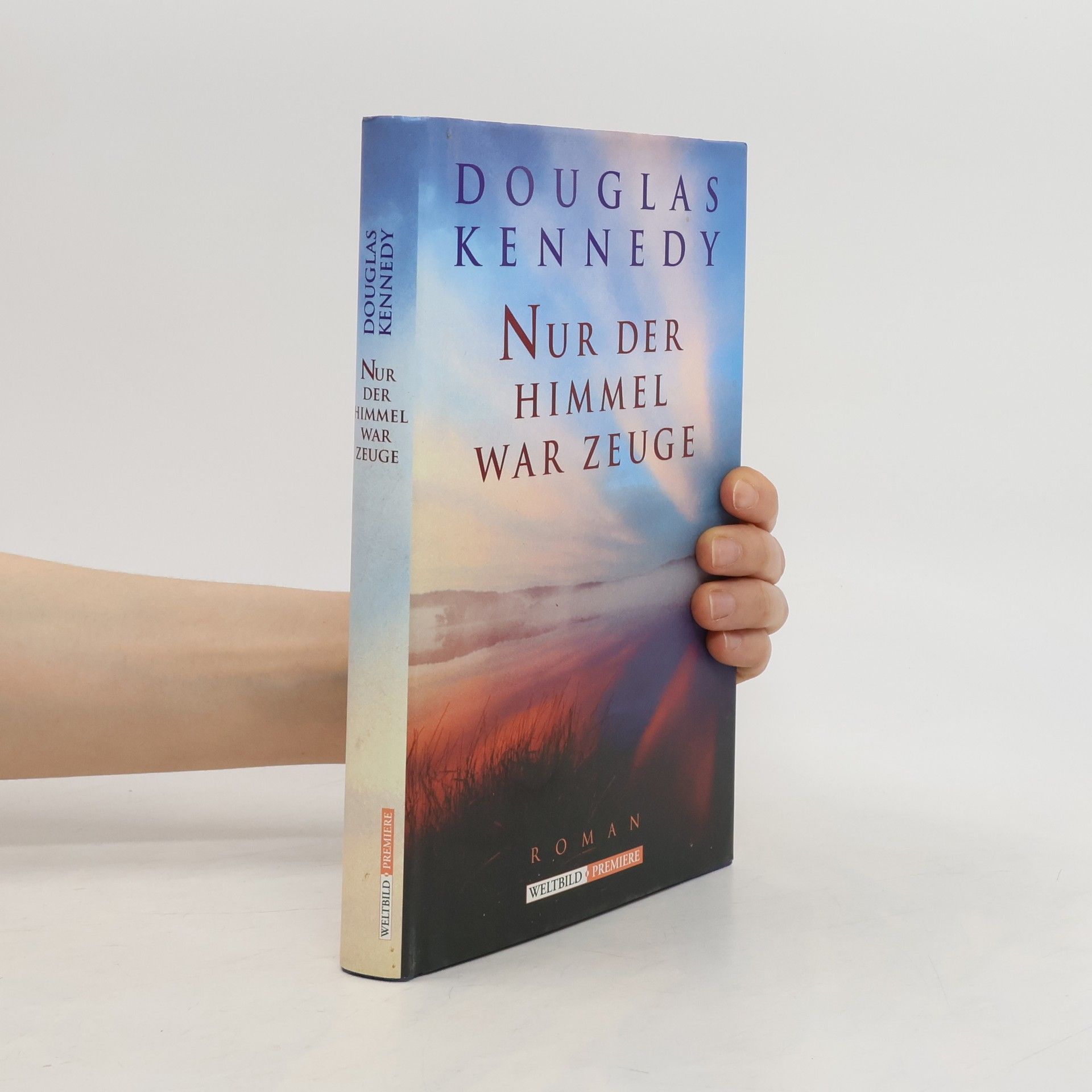 Douglas Kennedy Nur der Himmel war Zeuge