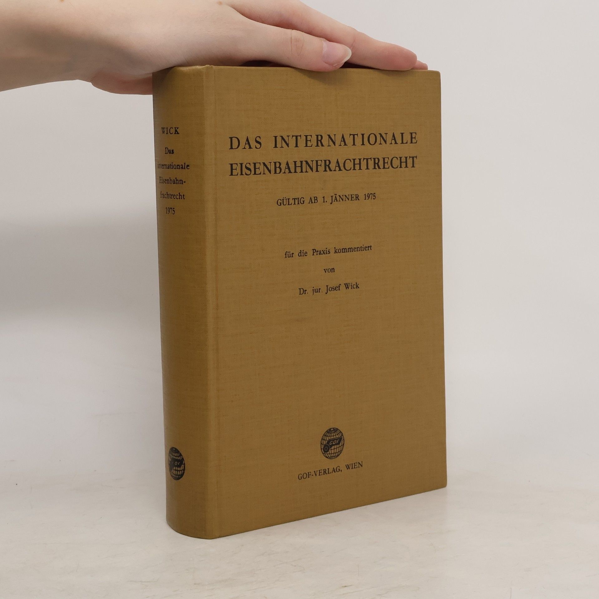 Josef Wick Das International Eisenbahnfrachtrecht