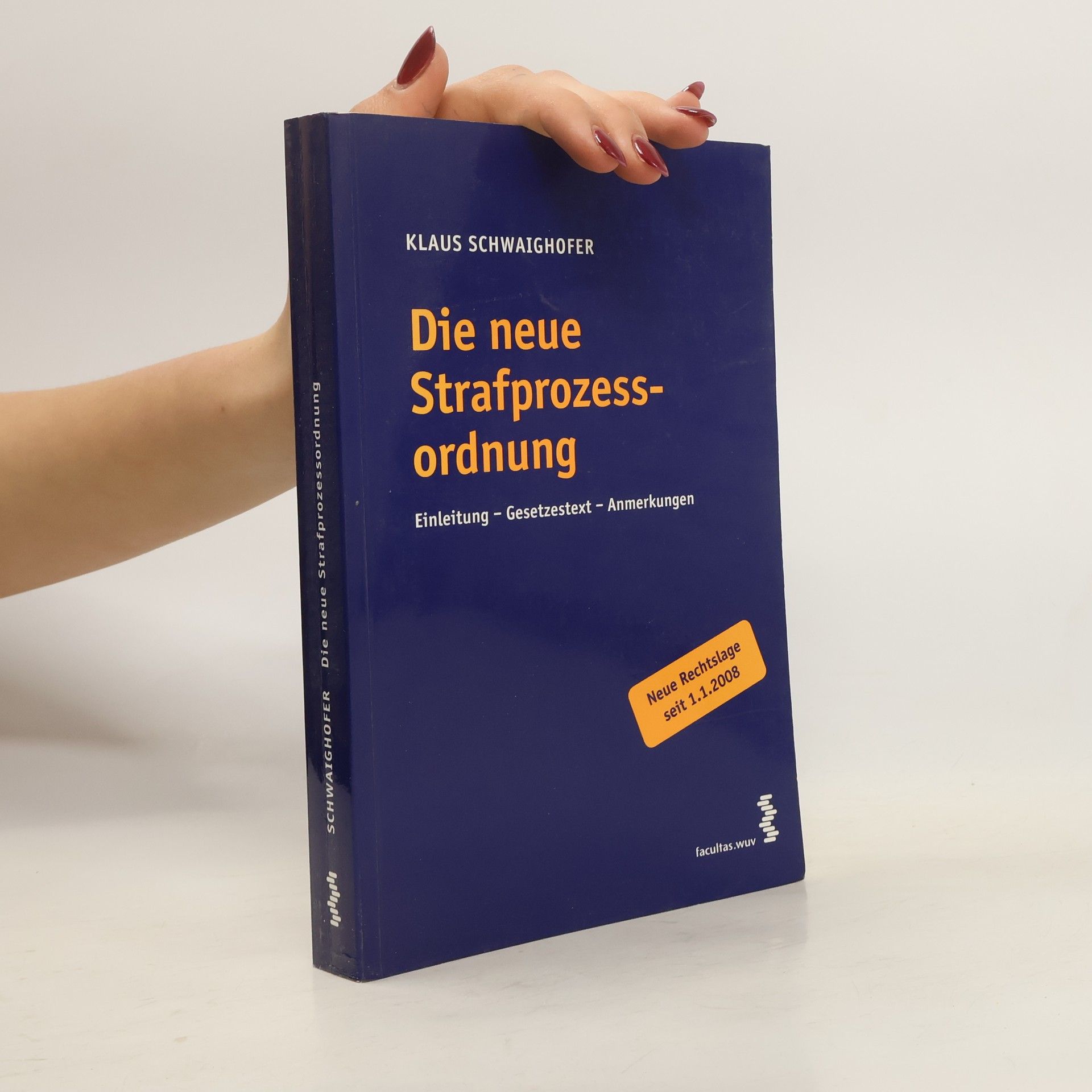 Klaus Schwaighofer Die neue Strafprozessordnung
