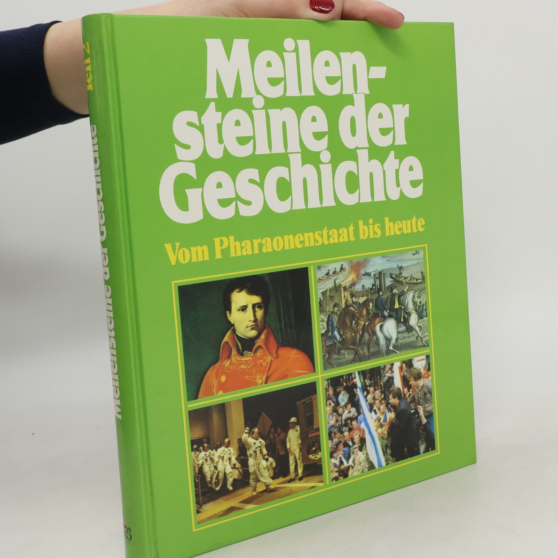 Autorenkollektiv Meilensteine der Geschichte 2. Vom Pharaonenstaat bis heute
