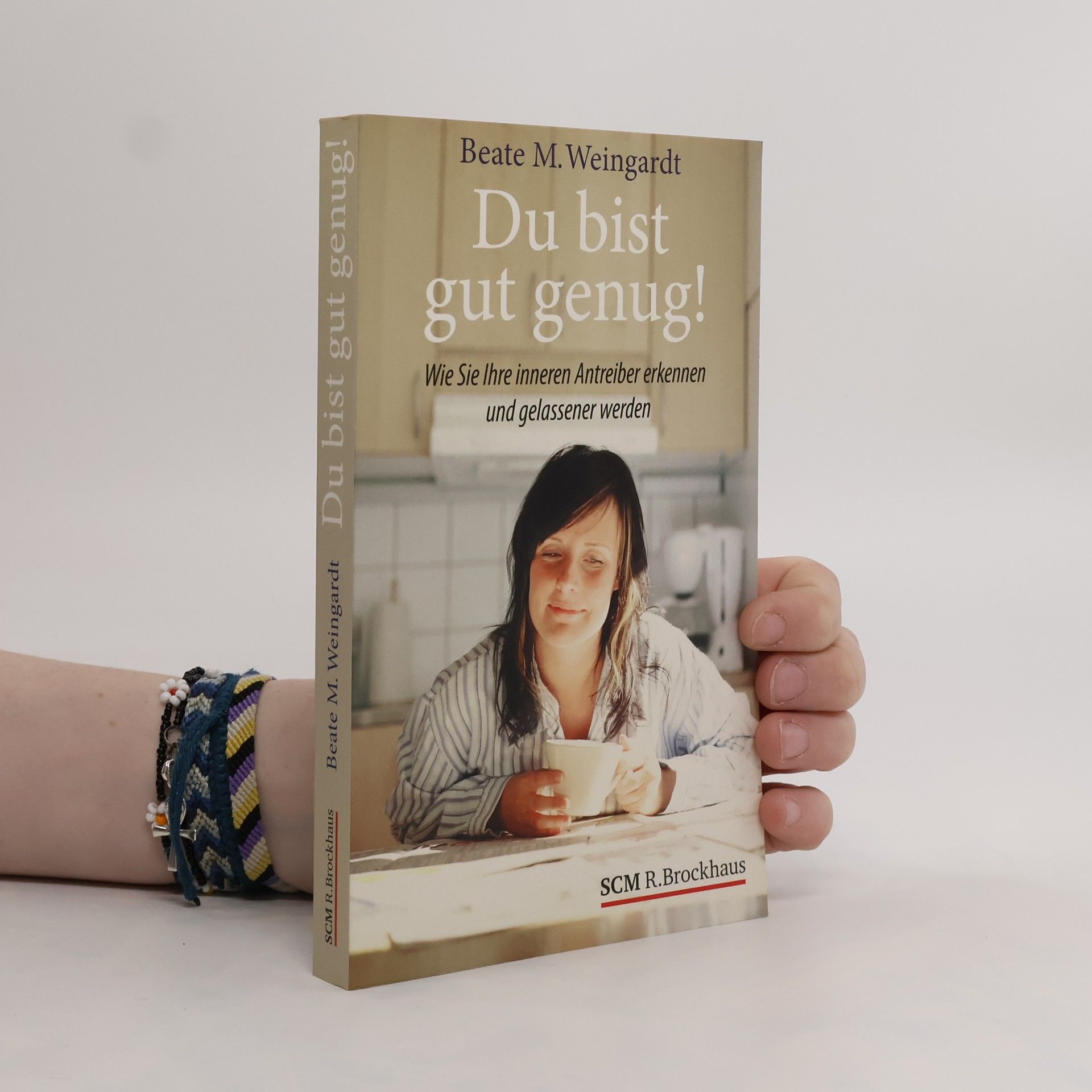 Beate M. Weingardt Du bist gut genug!