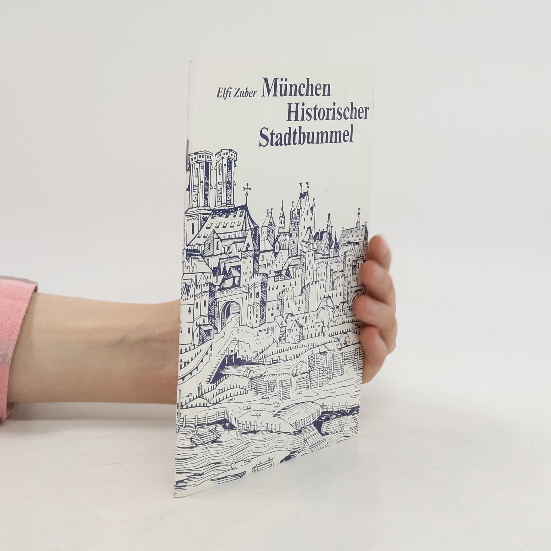 Elfi Zuber Münchner. Historischer Stadtbummel
