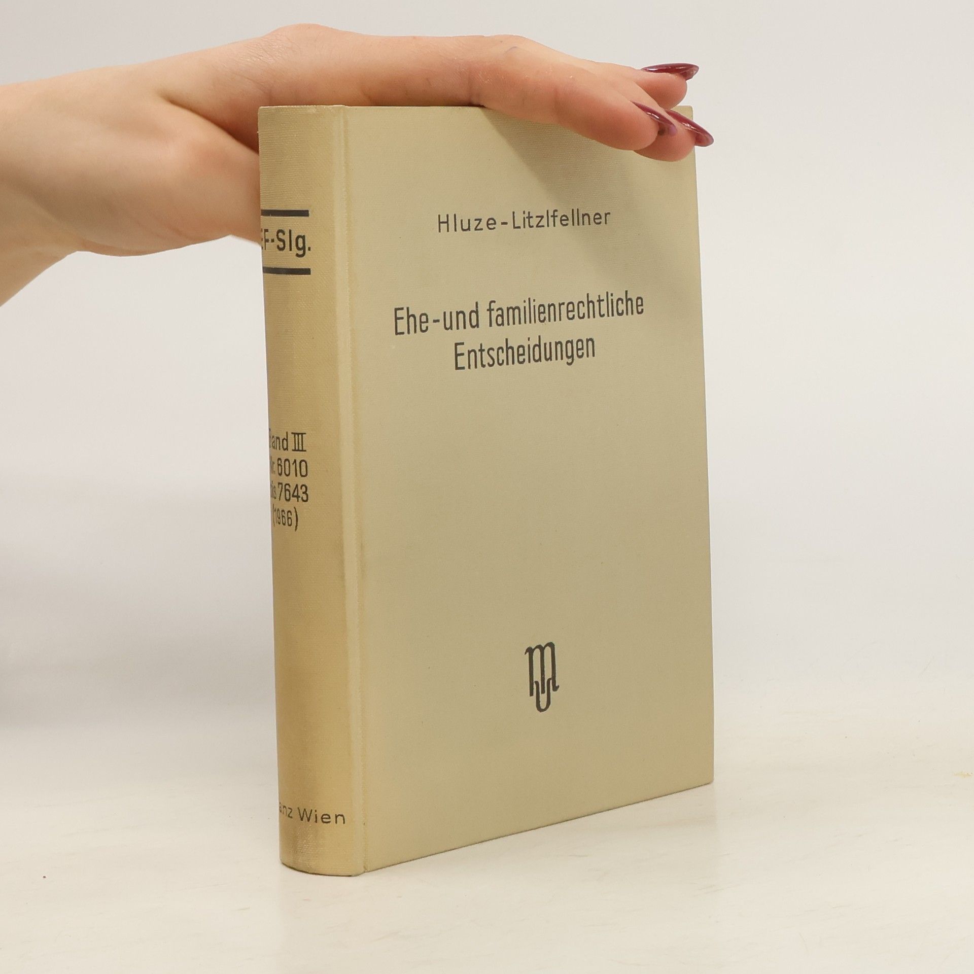 Friedrich Hluze Ehe- und familienrechtliche Entscheidungen III