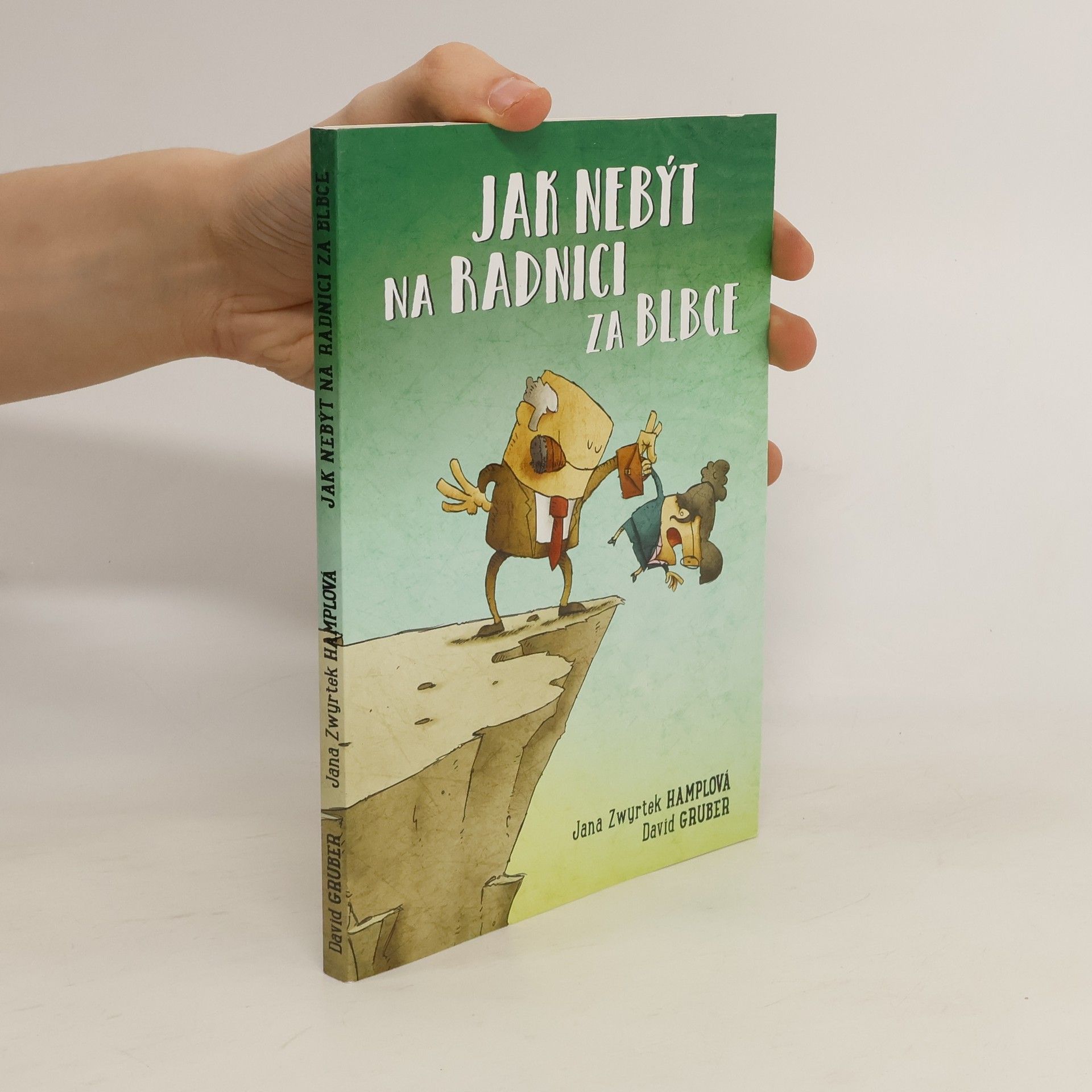 Jak nebýt na radnici za blbce