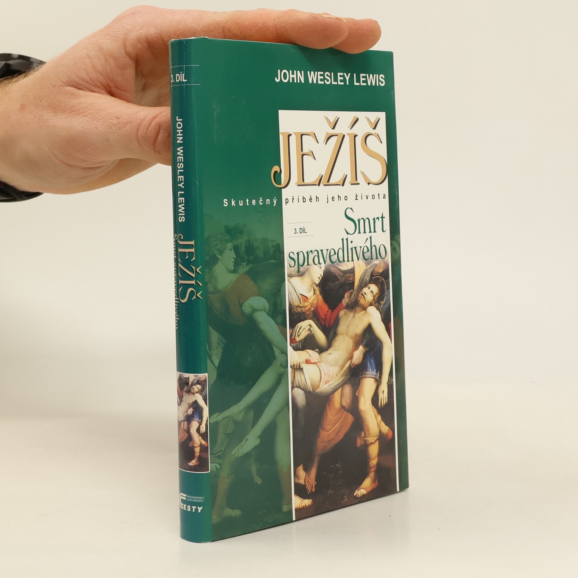 John Wesley Lewis Ježíš : skutečný příběh jeho života. (3. díl), Smrt spravedlivého