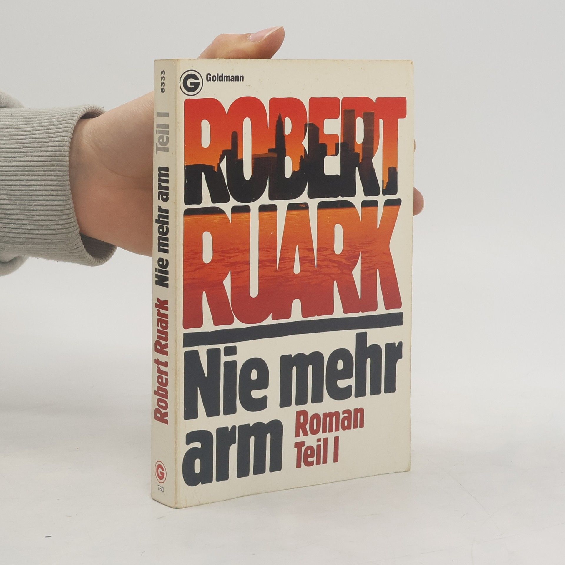 Robert Ruark Nie mehr arm I.