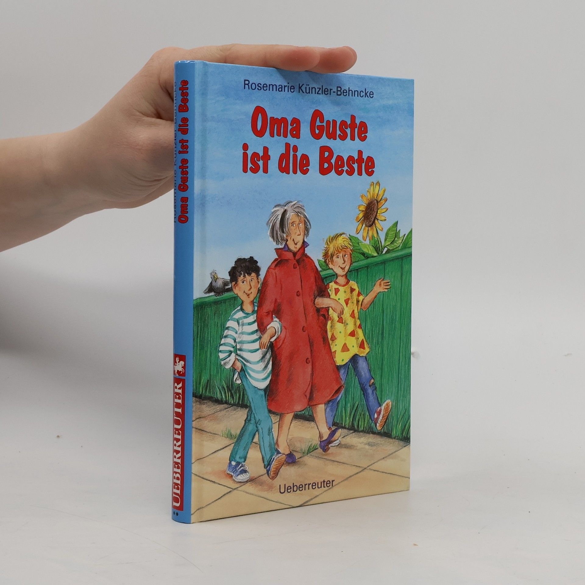 Rosemarie Künzler-Behncke Oma Guste ist die Beste