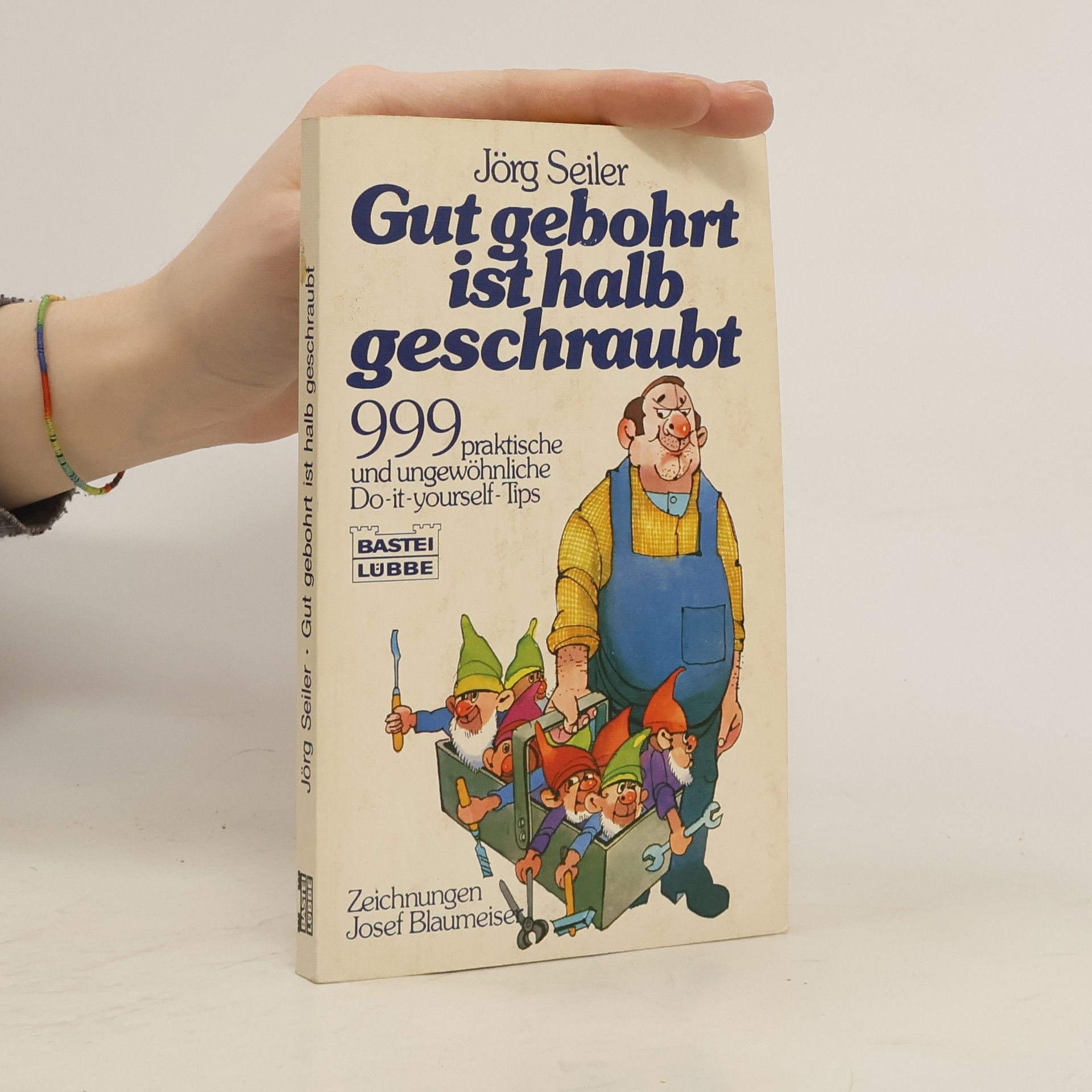 Jörg Seiler Gut gebohrt ist halb geschraubt