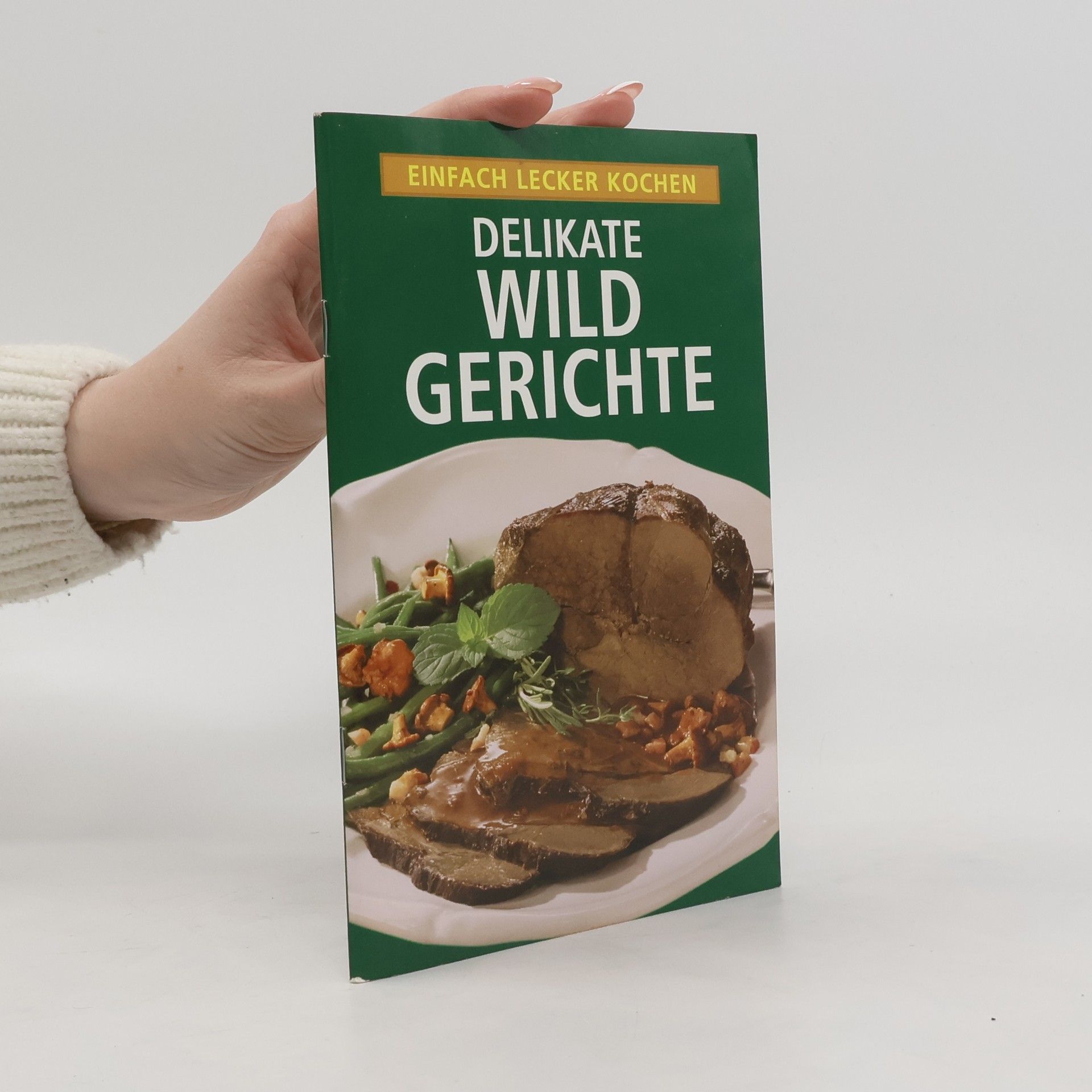Autorenkollektiv Delikate Wildgerichte