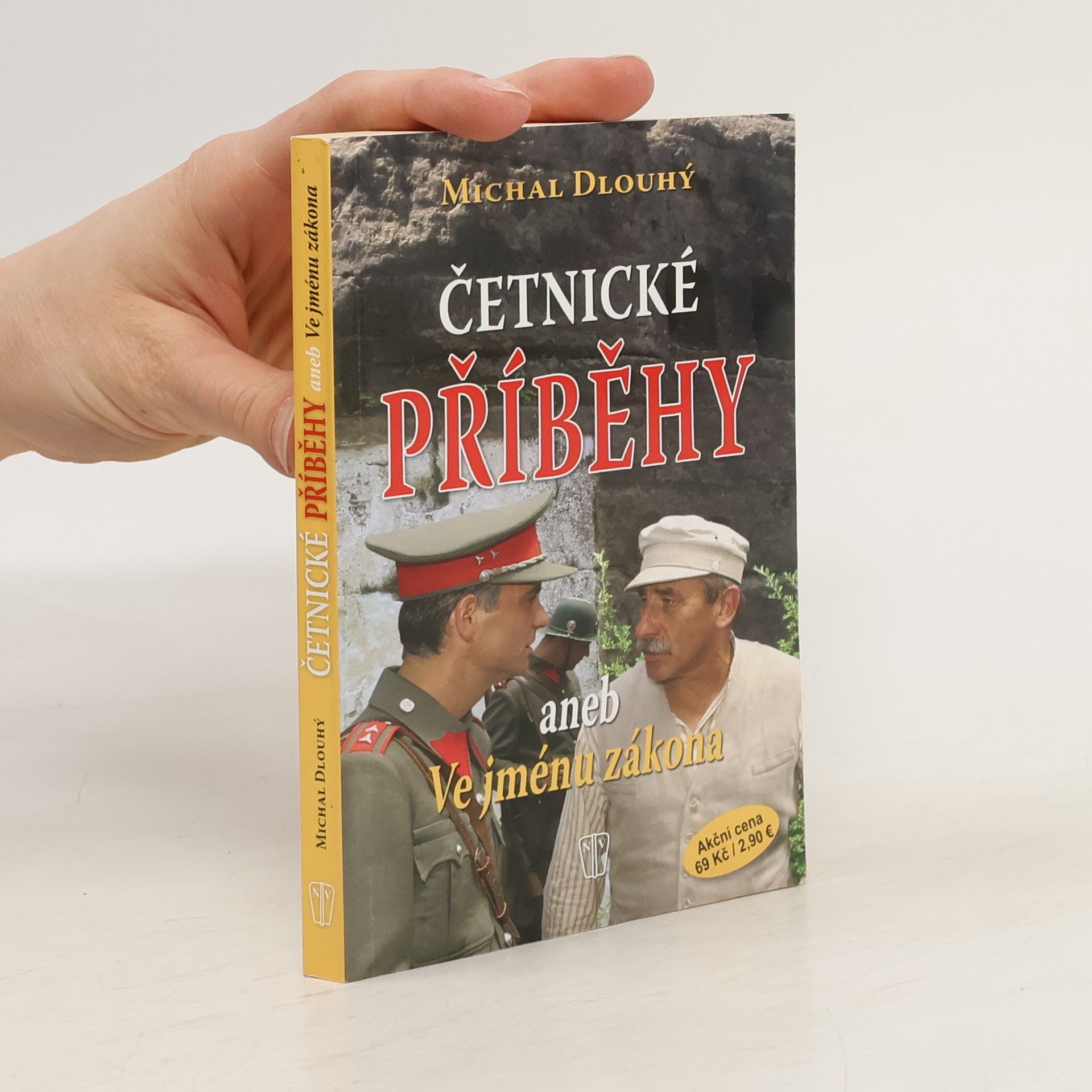 Michal Dlouhý Četnické příběhy, aneb, Ve jménu zákona