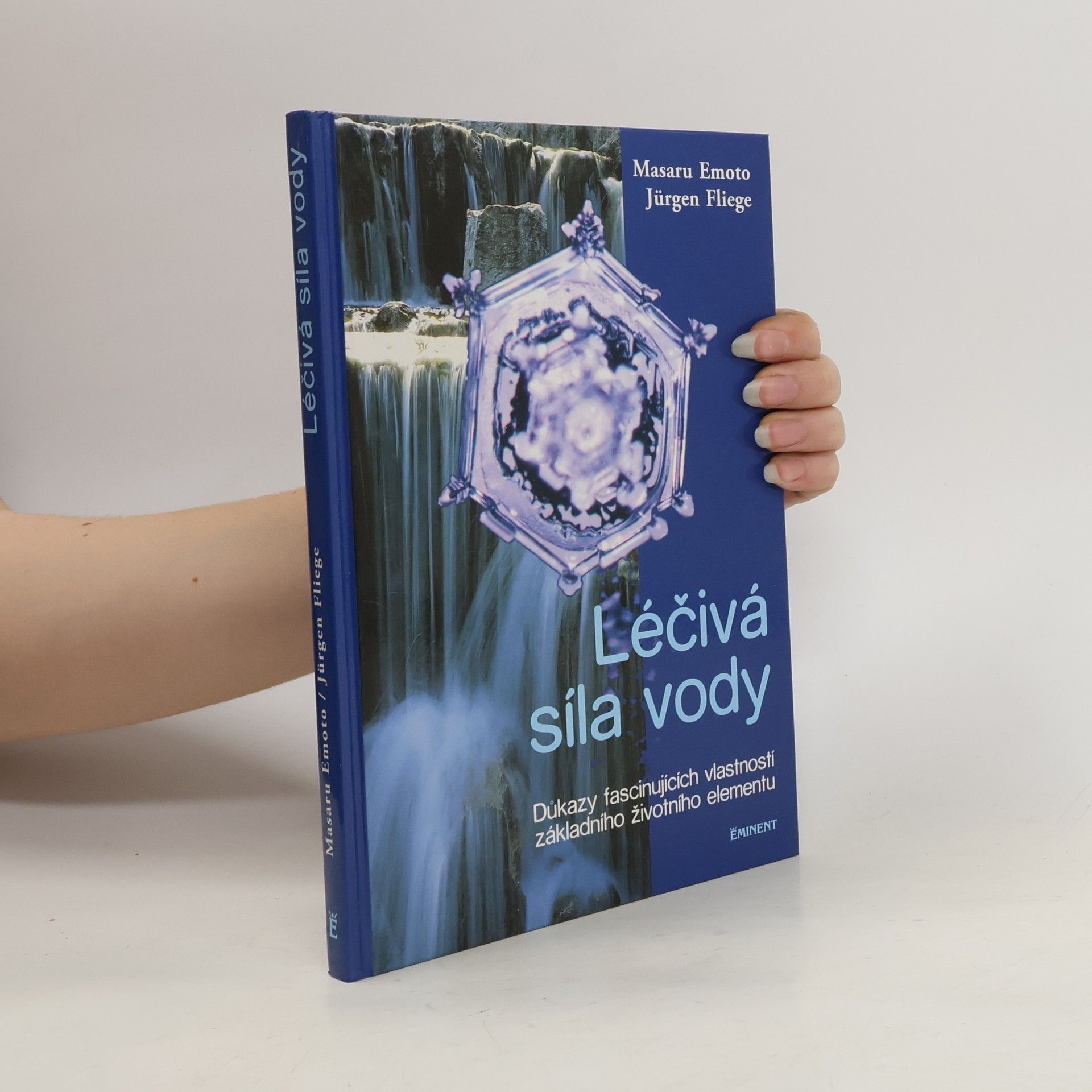 Masaru Emoto Léčivá síla vody
