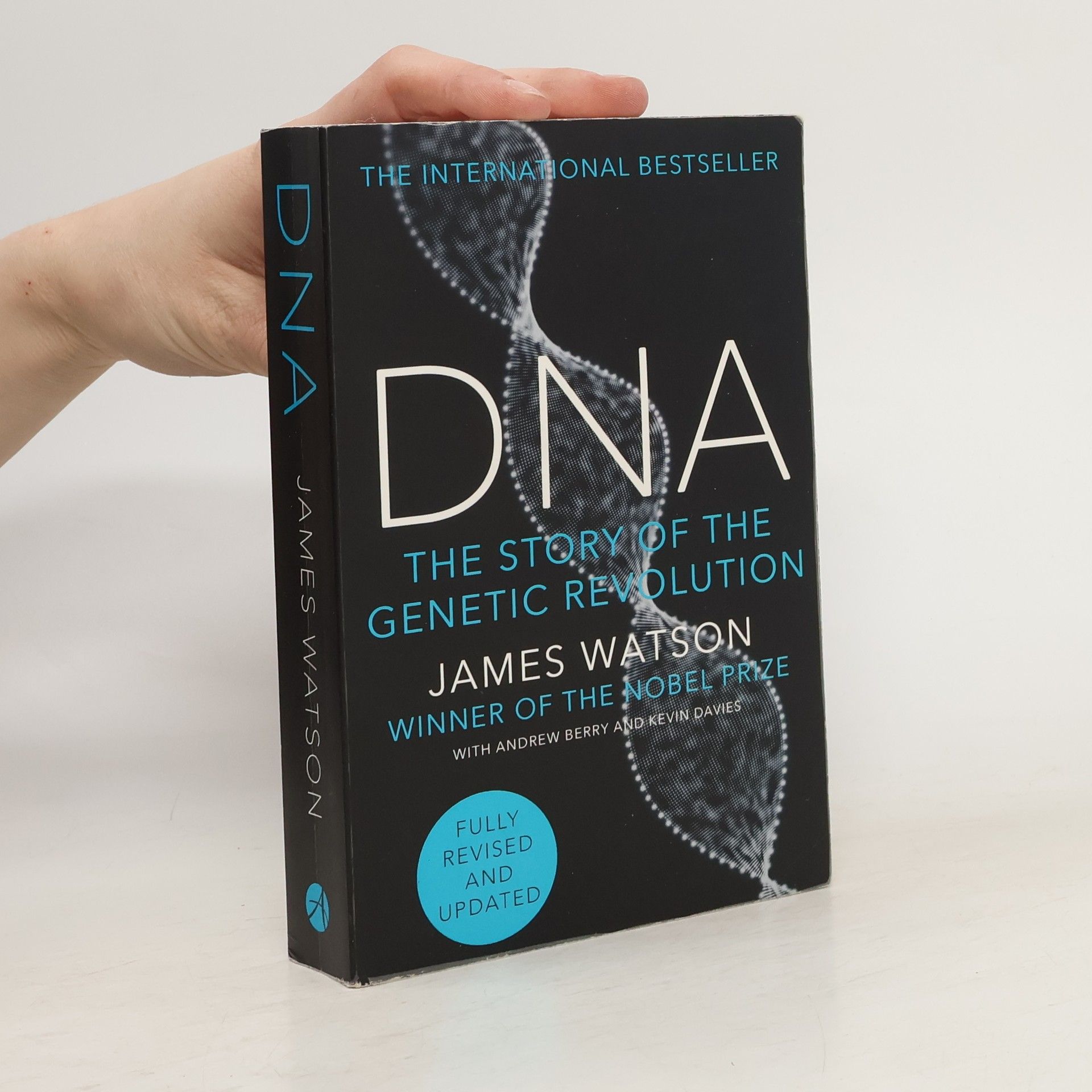 James D. Watson DNA : the story of the genetic revolution