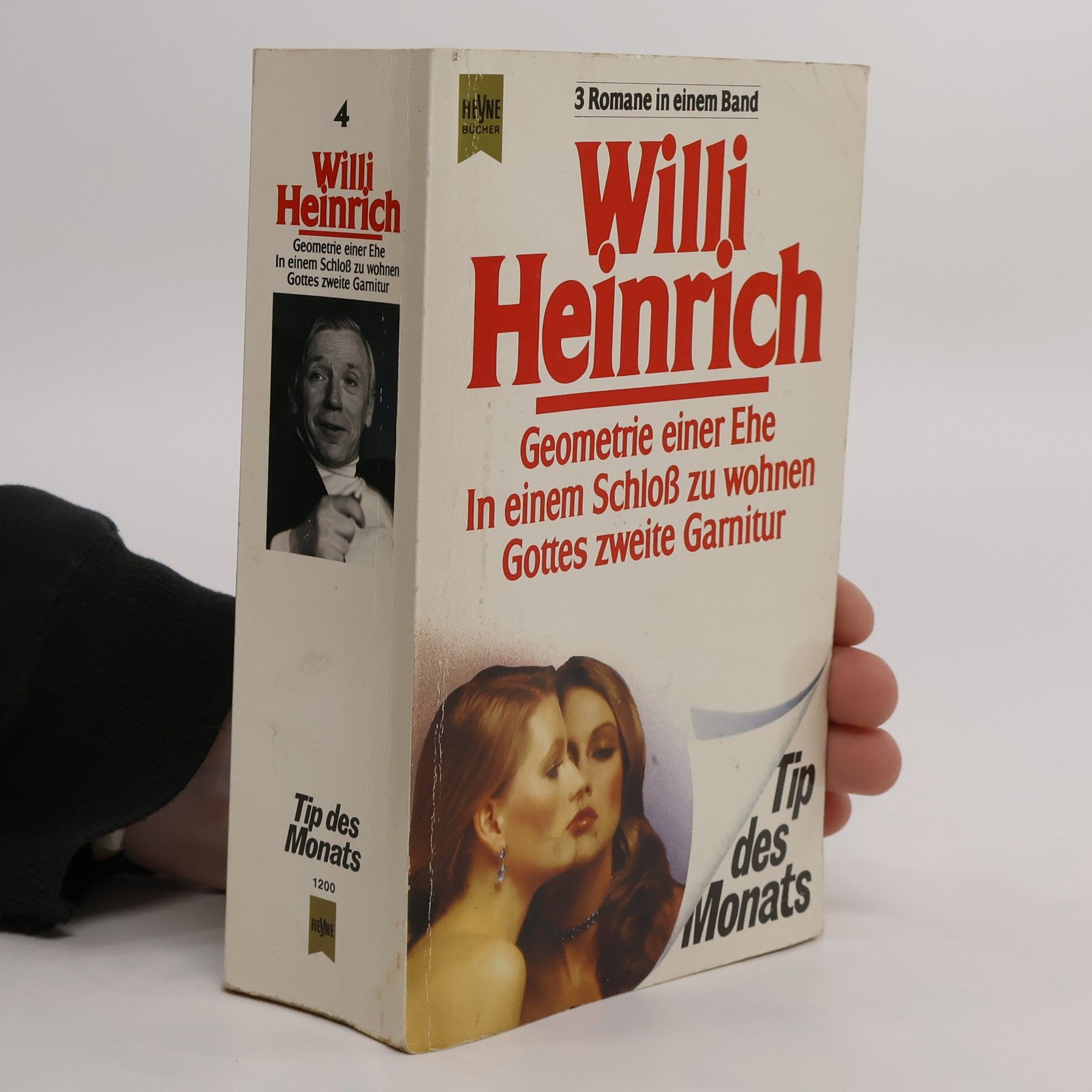 Willi Heinrich Geometrie einer Ehe. In einem Schloß zu wohnen. Gottes zweite Garnitur