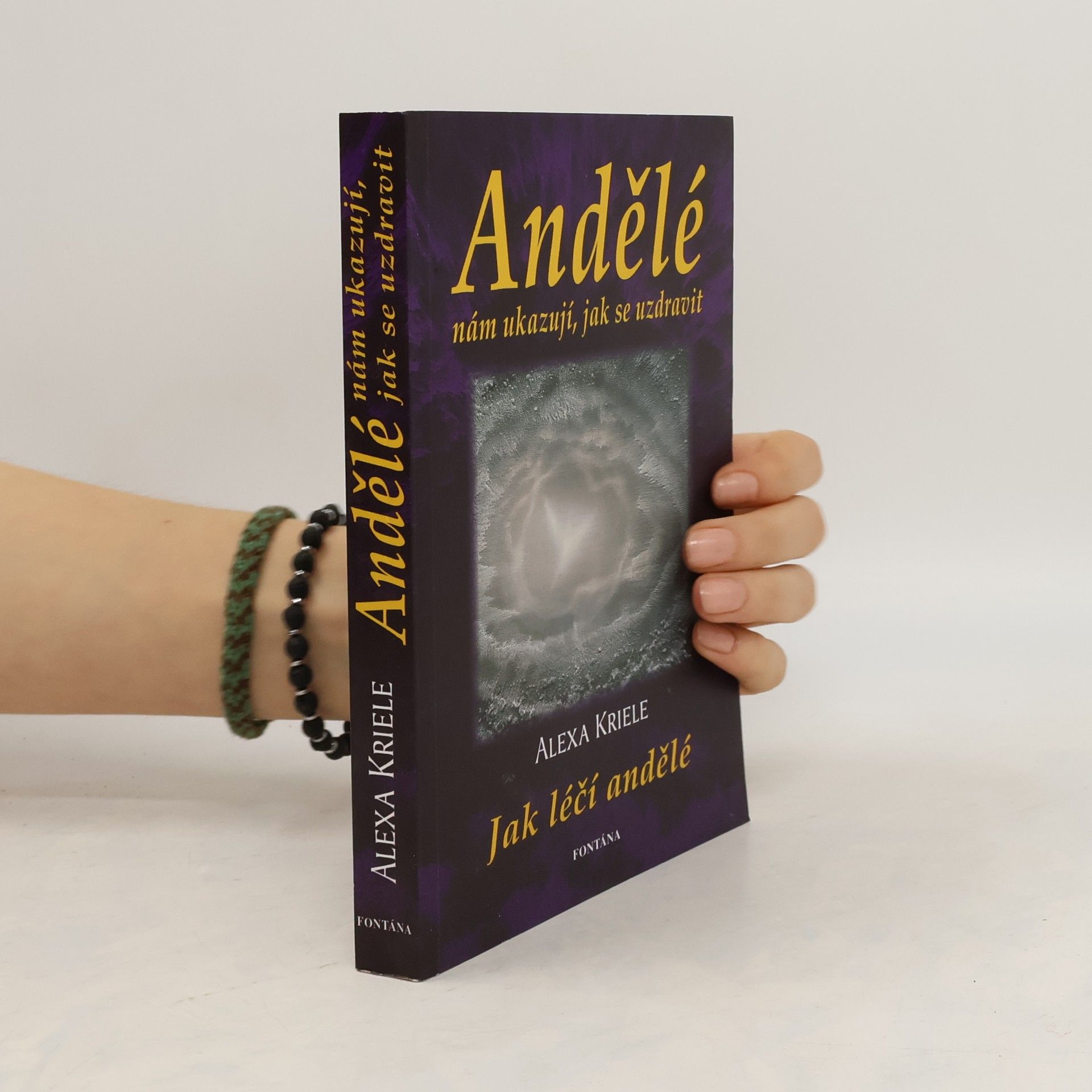 Alexa Kriele Andělé nám ukazují, jak se uzdravit
