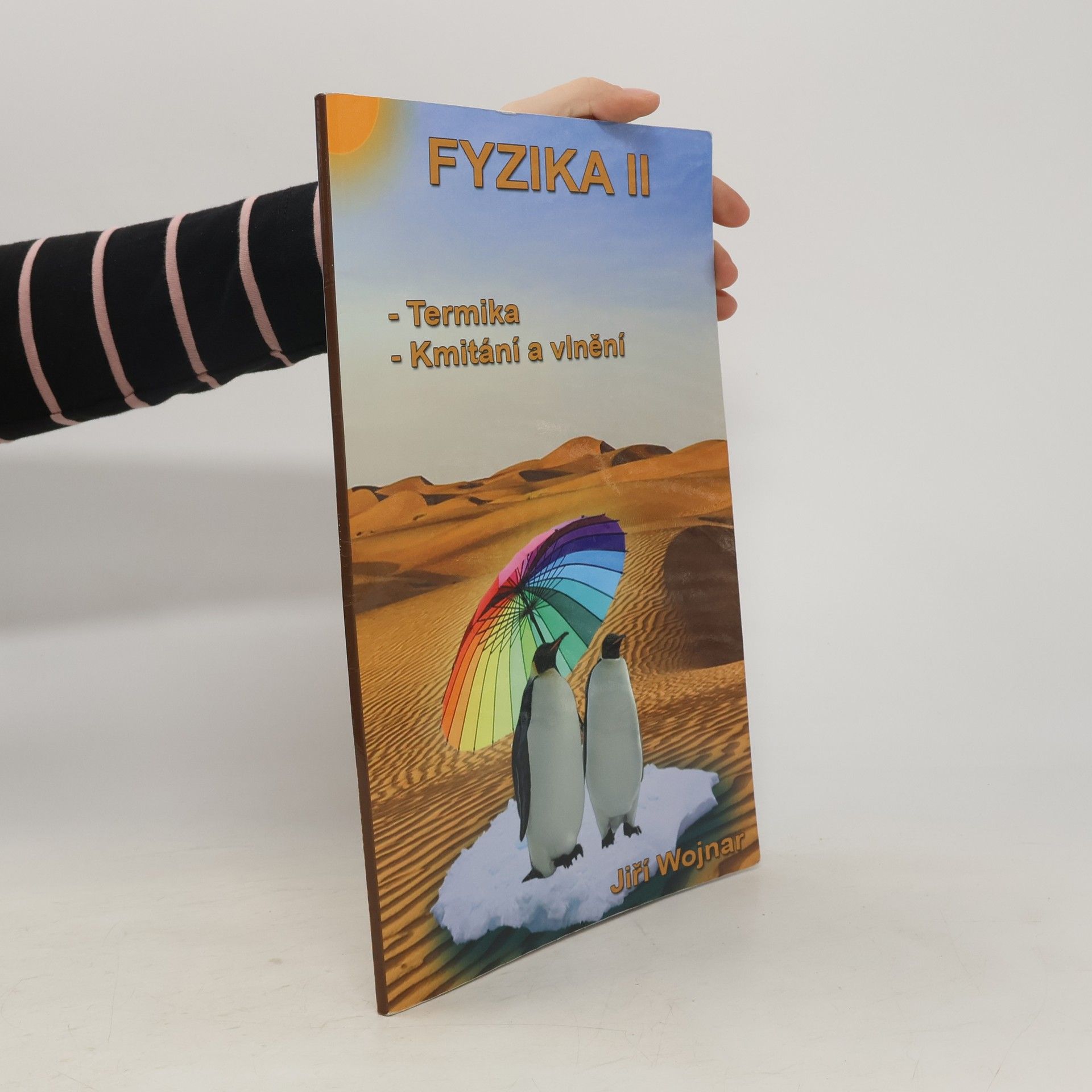 Wojnar Jiří Fyzika II. Termika, kmitání a vlnění