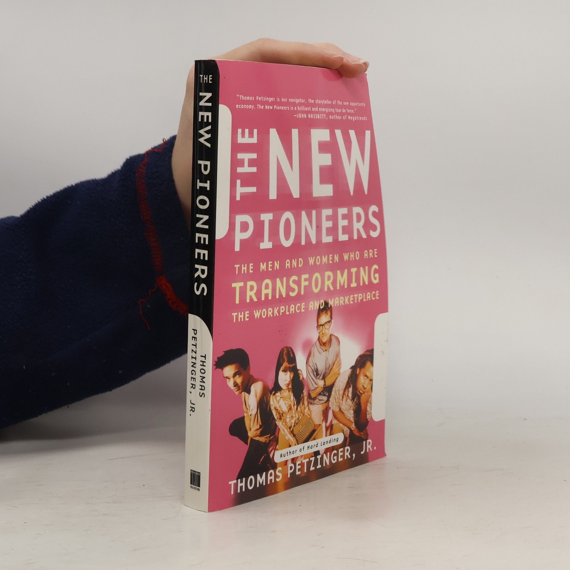 Thomas Petzinger, Jr. The New Pioneers. The Men and Women Who Are Transforming the Workplace and Marketplace