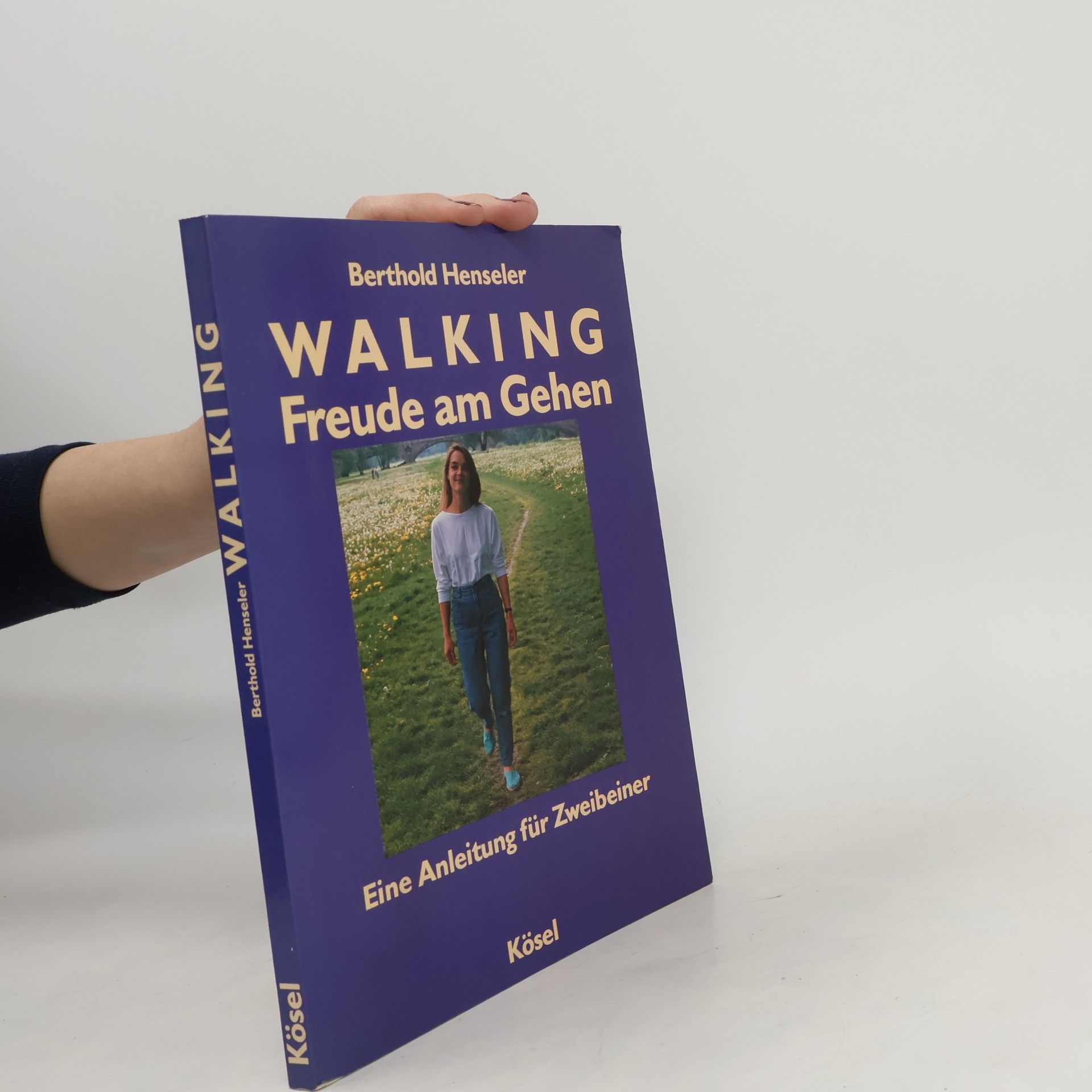 Berthold Henseler Walking - Freude am Gehen