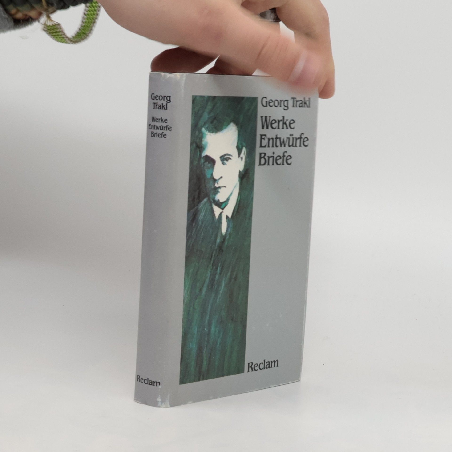 Georg Trakl Werke, Entwürfe, Briefe. Hrsg., Nachw. u. Bibliogr. v. Hans-Georg Kemper u. Frank R. Max