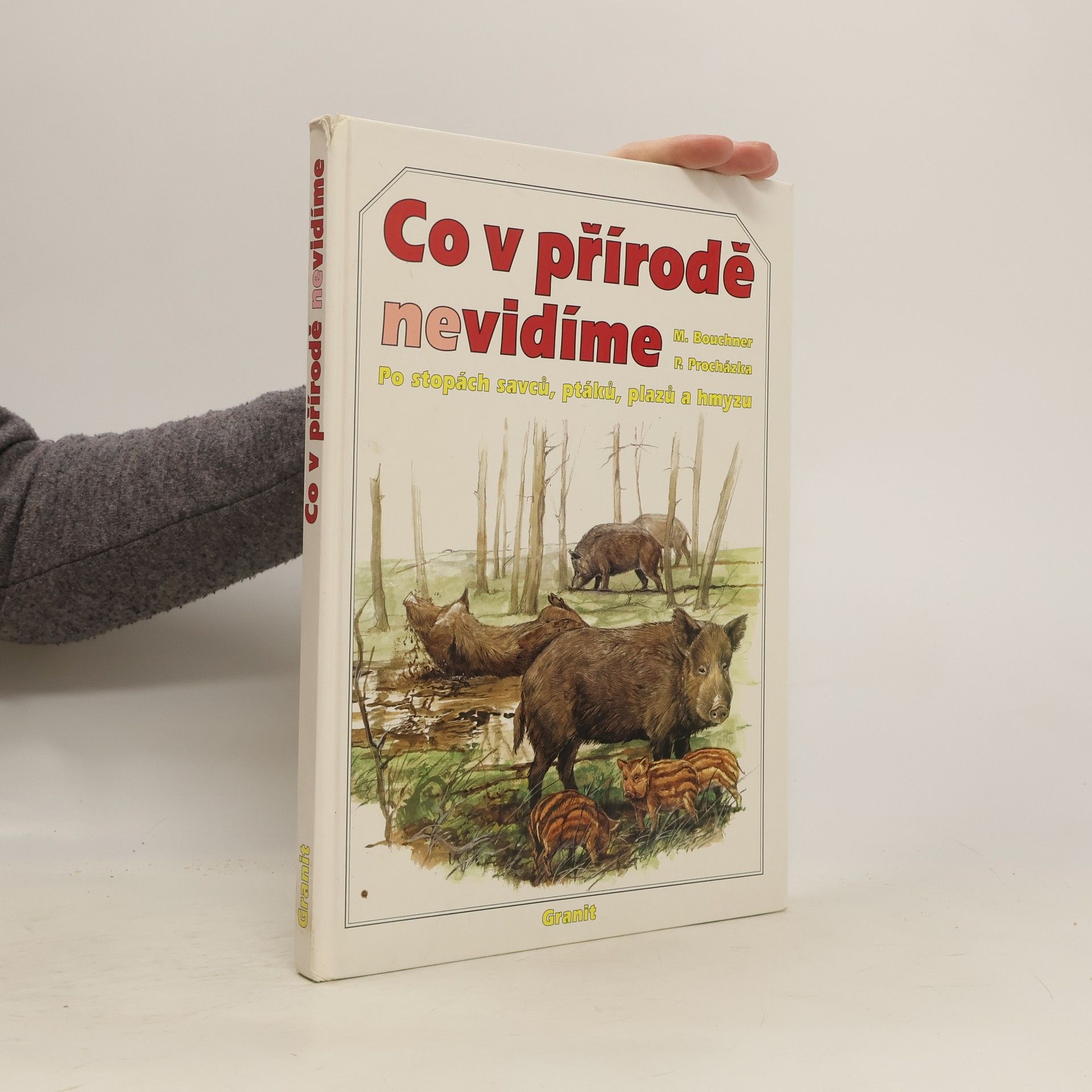 Miroslav Bouchner Co v přírodě nevidíme