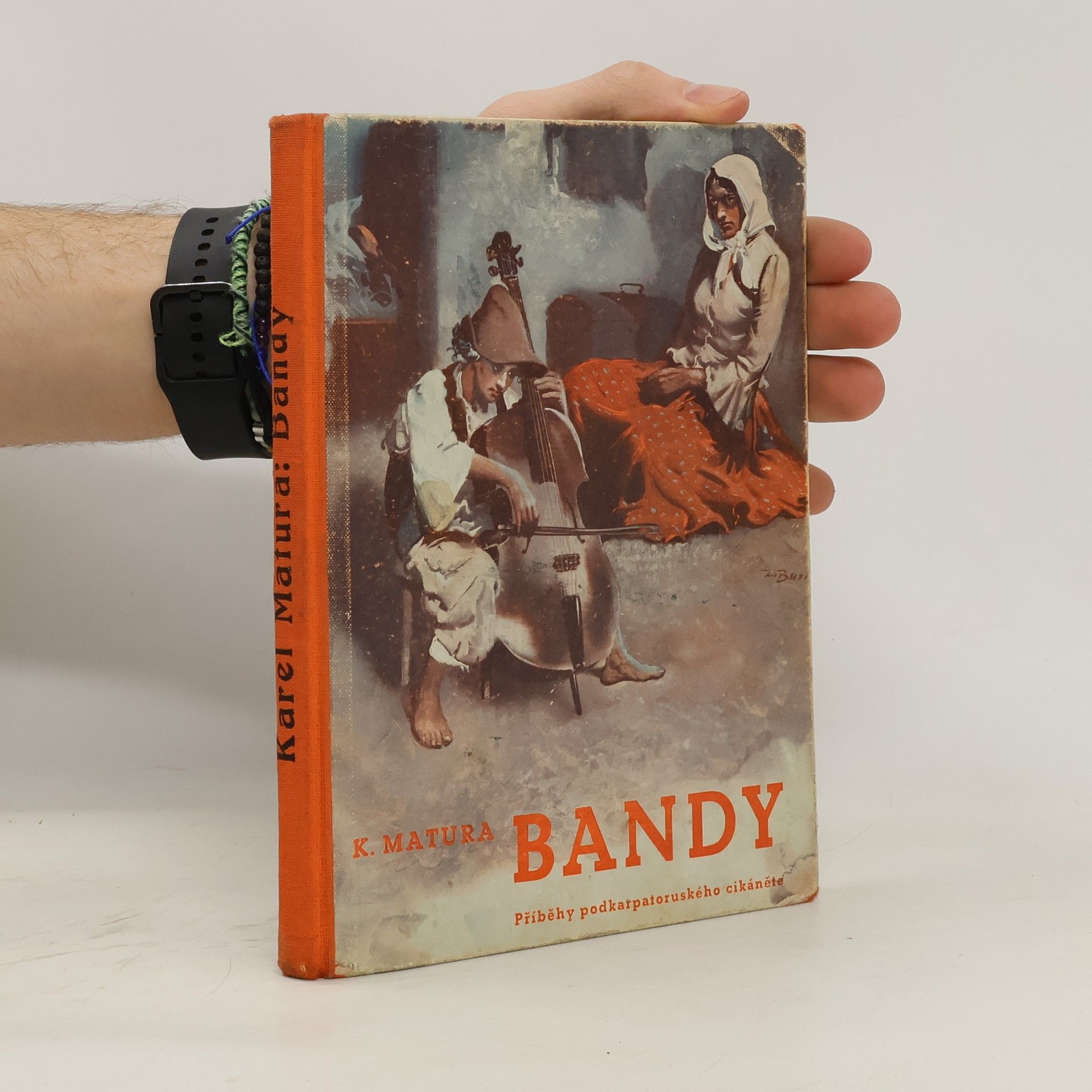 Karel Matura Bandy. Příběhy podkarpatoruského cikáněte