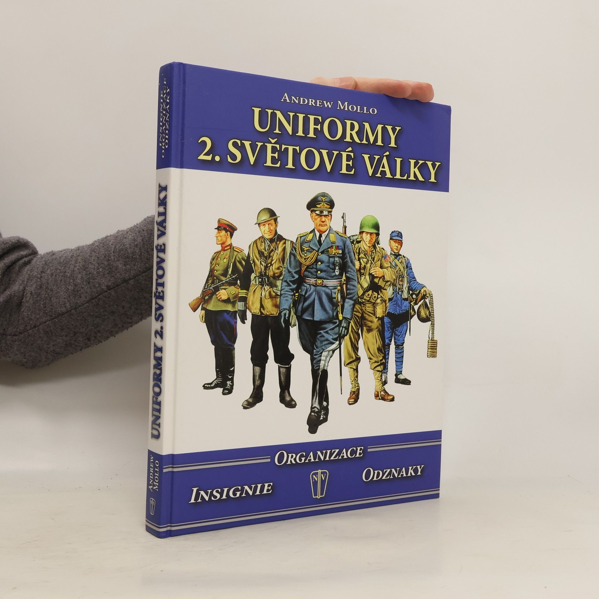 Andrew Mollo Uniformy 2. světové války - Organizace, insignie, odznaky