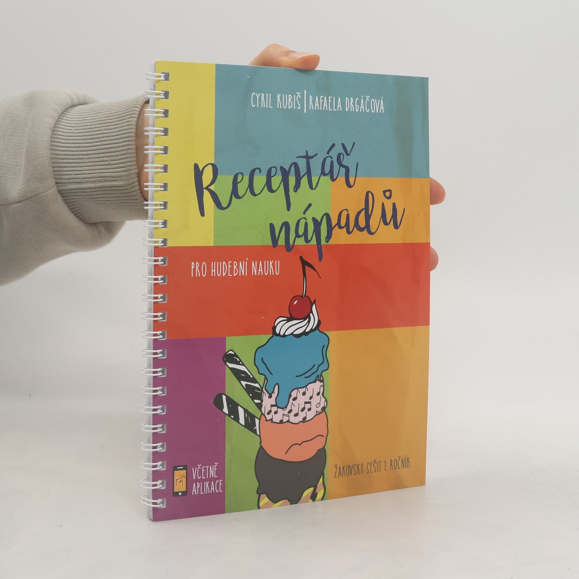Receptář nápadů pro hudební nauku : žákovský sešit 1. ročník : včetně aplikace