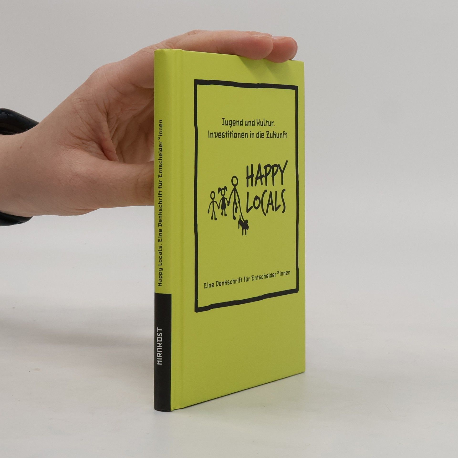 Collectif d'auteurs Happy Locals. Eine Denkschrift für Entscheider innen