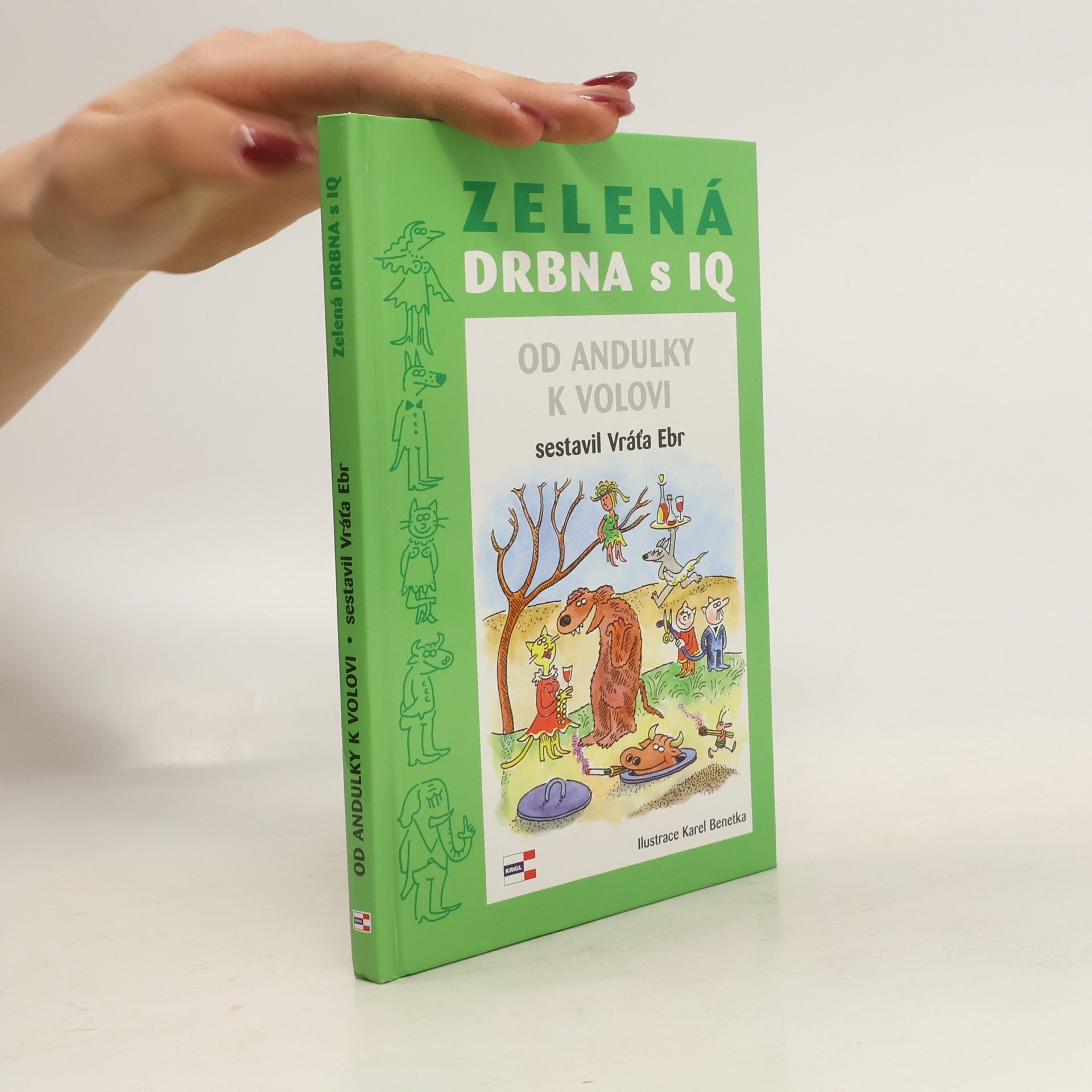 Vratislav Ebr Zelená drbna s IQ : (od andulky k volovi)