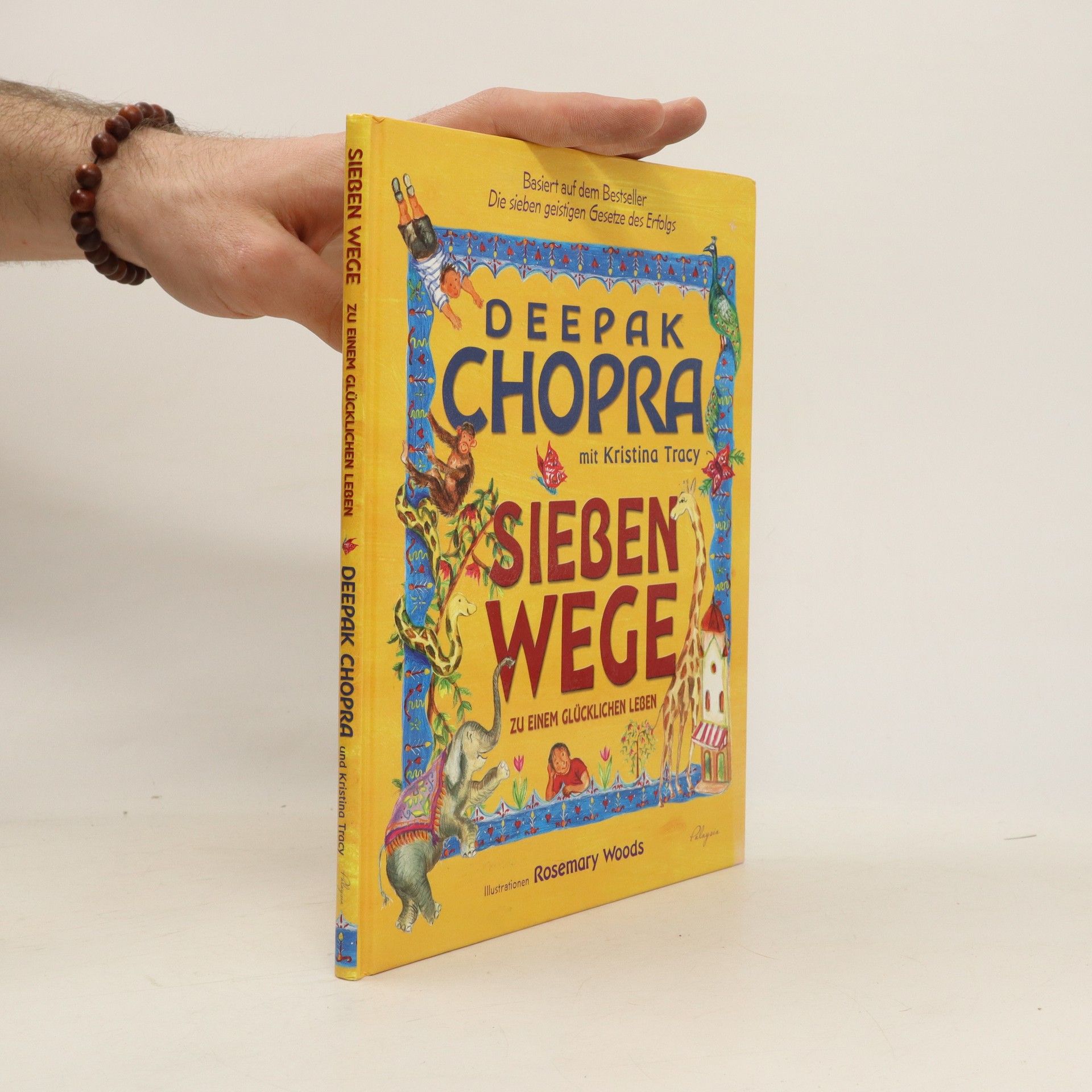 Deepak Chopra Sieben Wege zu einem glücklichen Leben