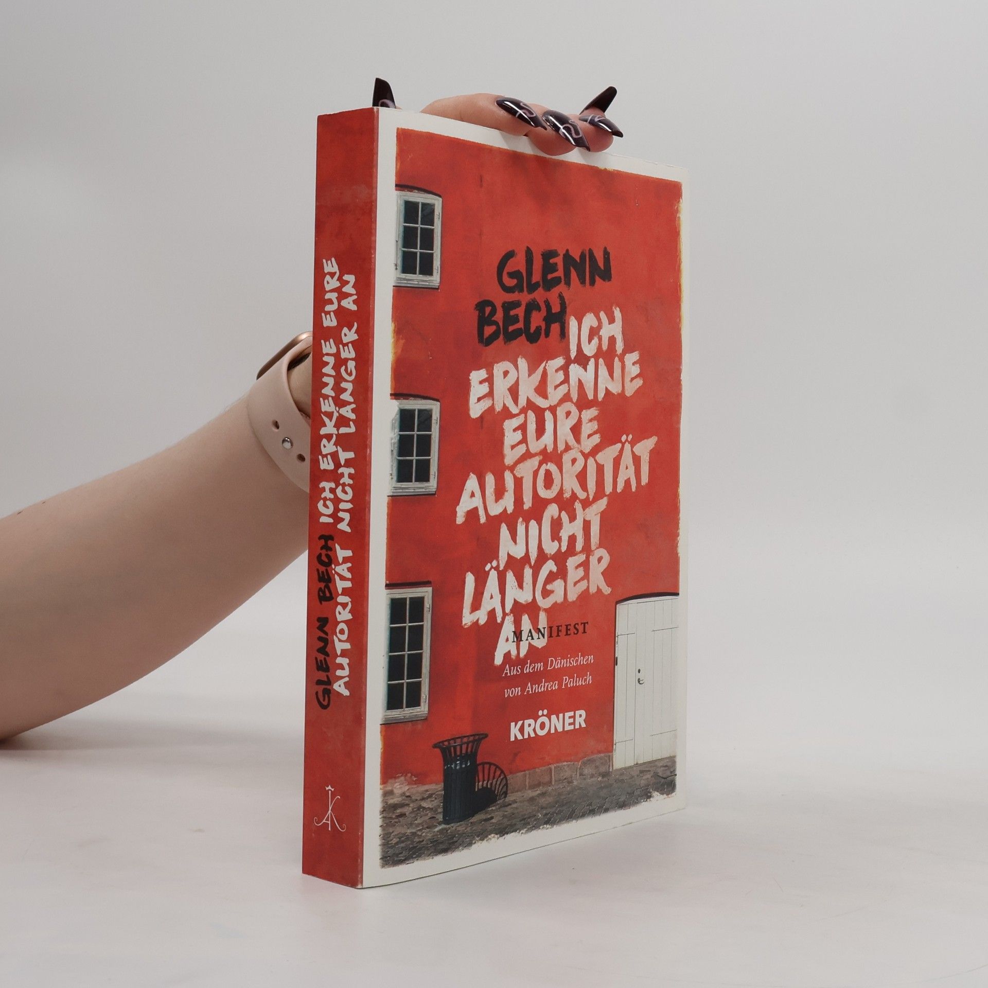 Glenn Bech Ich erkenne eure Autorität nicht länger an