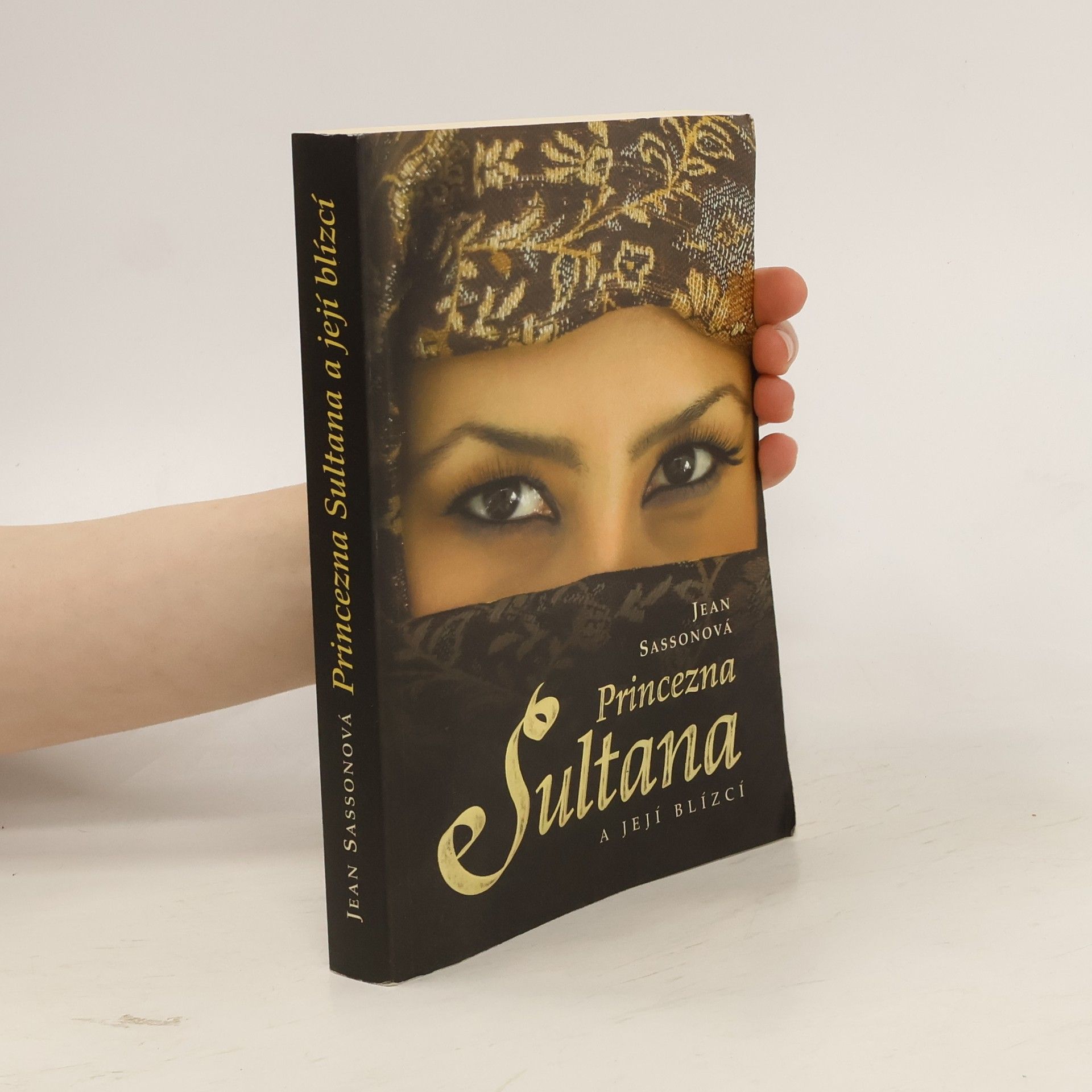 Jean Sasson Princezna Sultana a její blízcí
