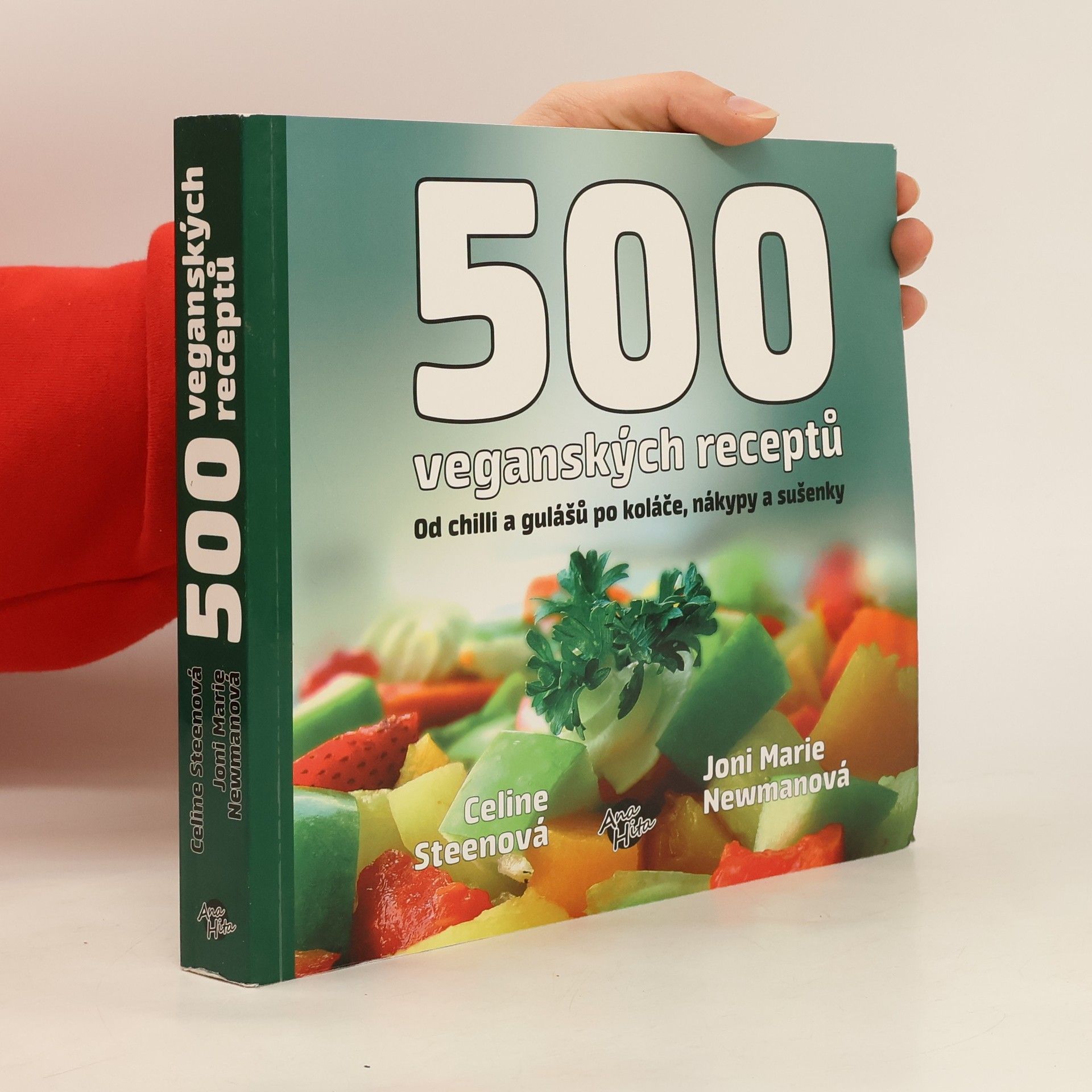 Celine Steen 500 veganských receptů. Ohromná paleta lahodných pokrmů od chilli a gulášů po koláče, nákypy a sušenky