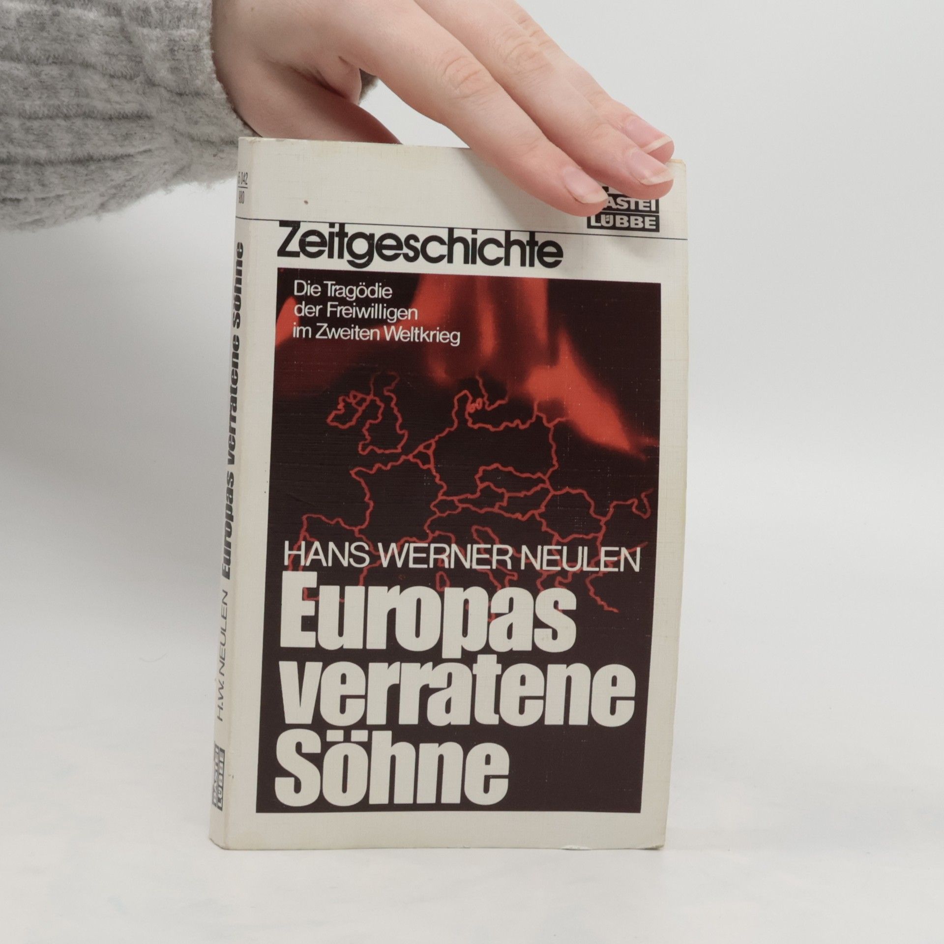 Hans Werner Neulen Europas verratene Söhne