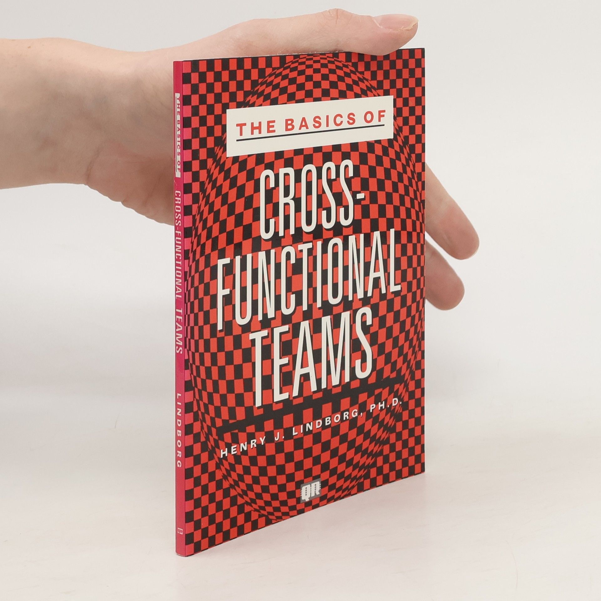 Henry J. Lindborg The Basics of Cross-functional Teams