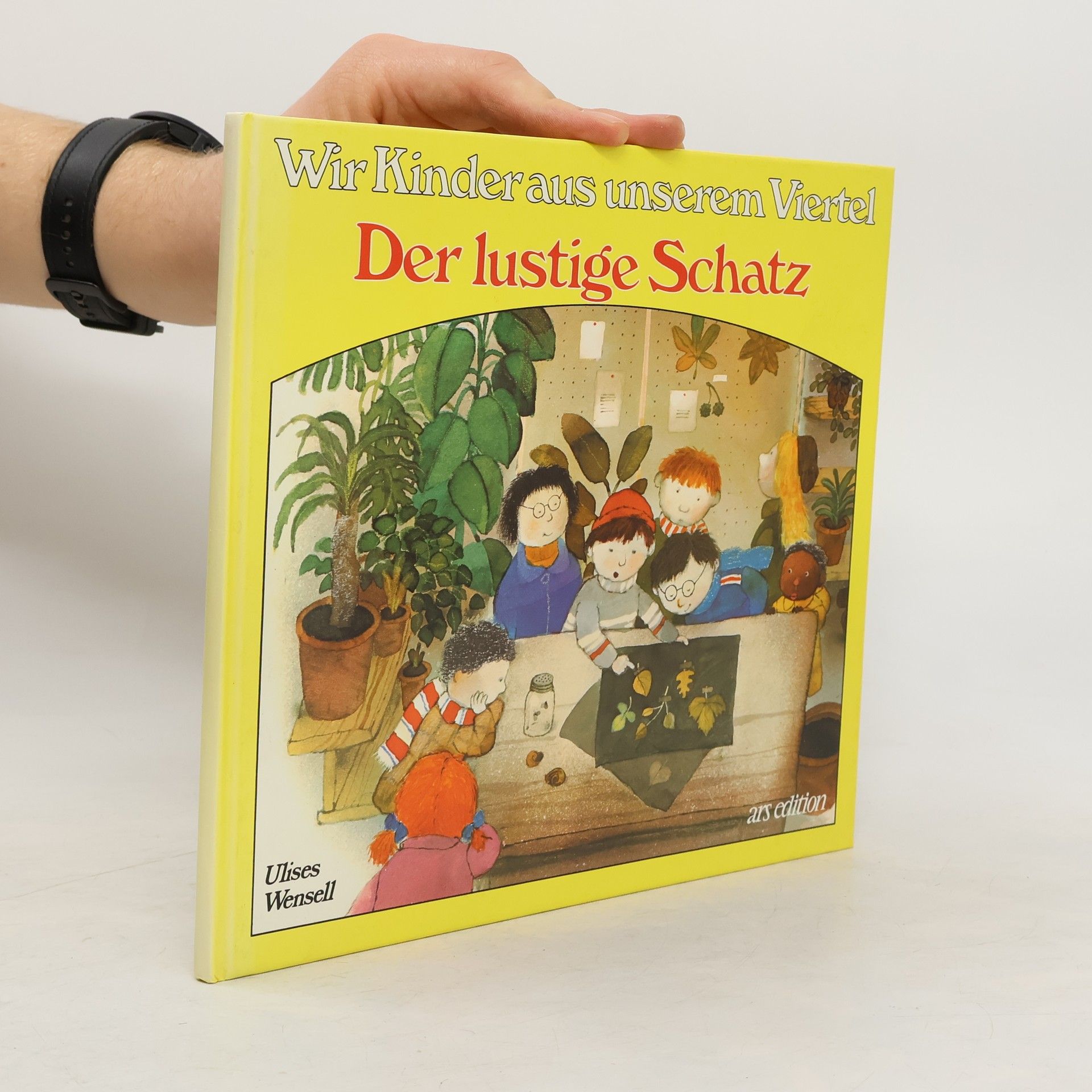 Ulises Wensell Wir Kinder aus unserem Viertel. Der lustige Schatz