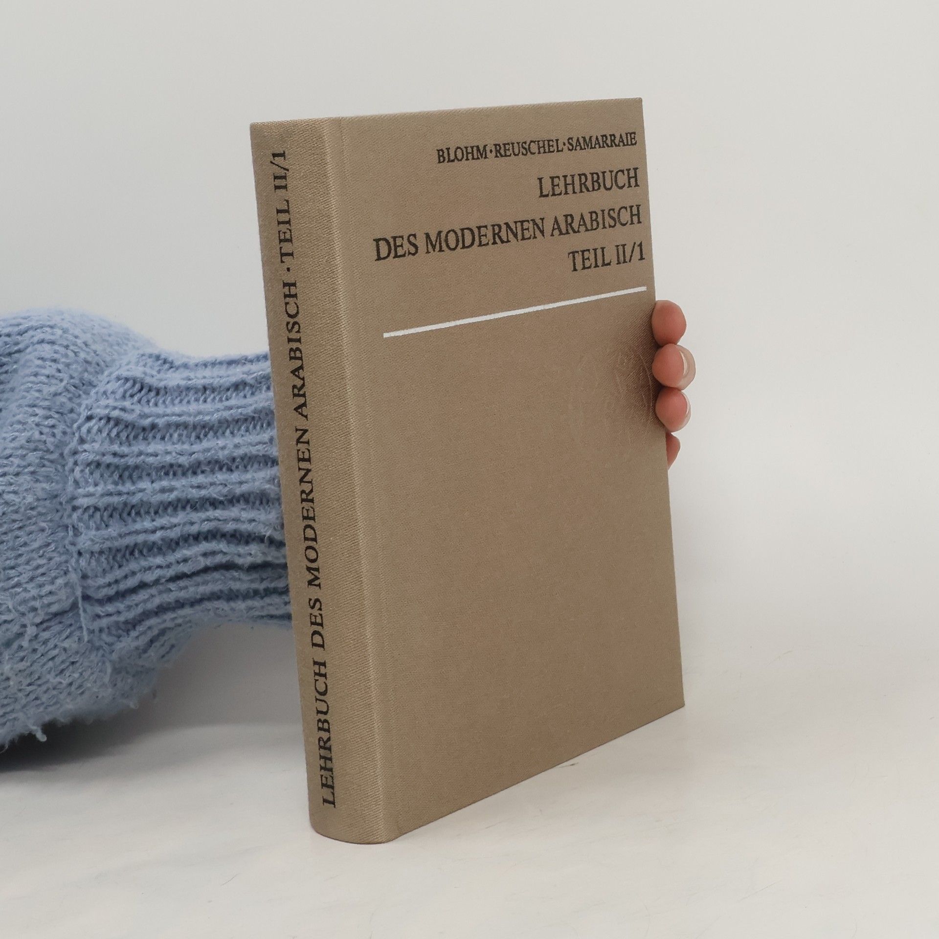 Collectif d'auteurs Lehrbuch des modernen Arabisch Teil II. /1