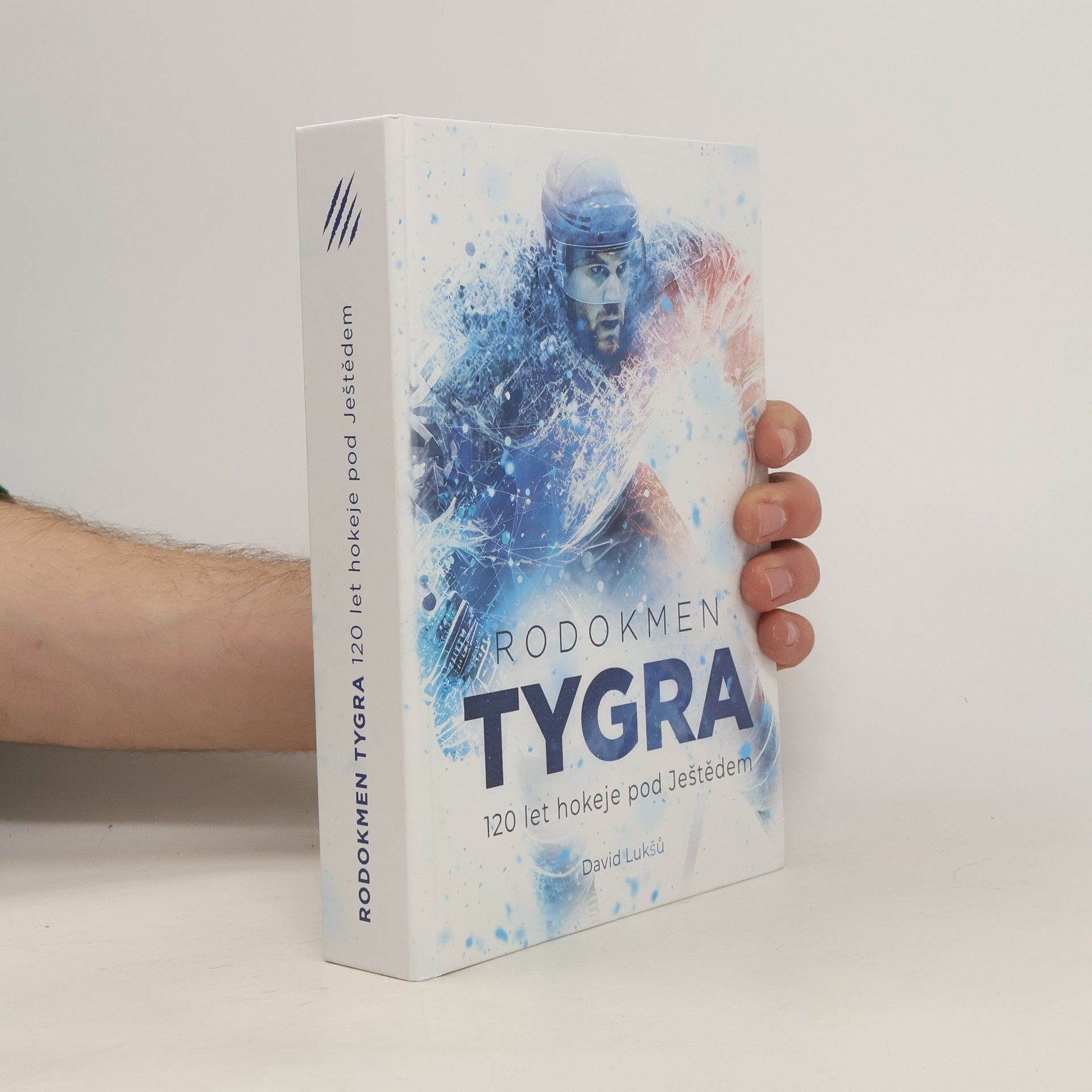 David Lukšů Rodokmen Tygra : 120 let hokeje pod Ještědem