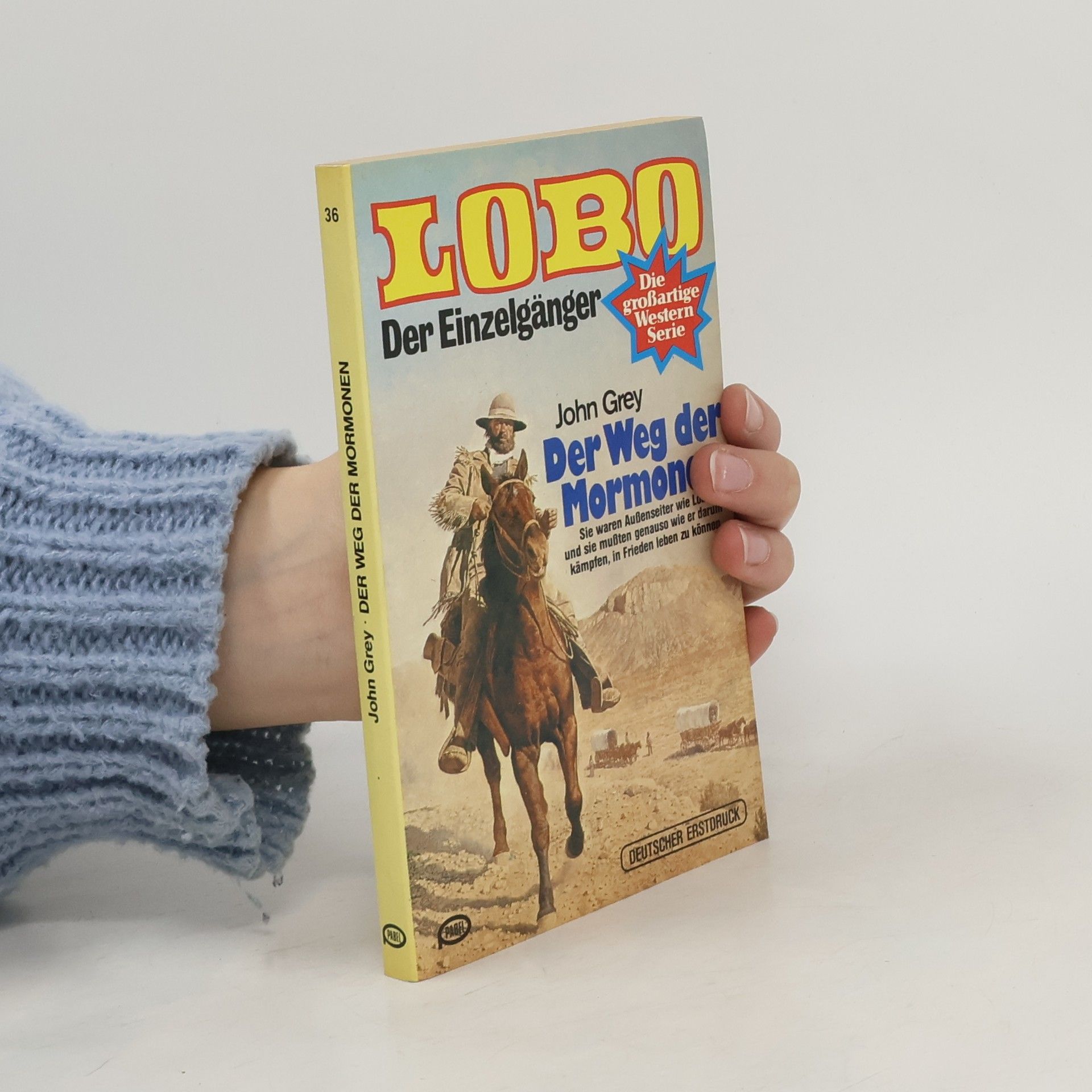 John Grey LOBO. Der Einzelgänger 36. Der Weg der Mormonen
