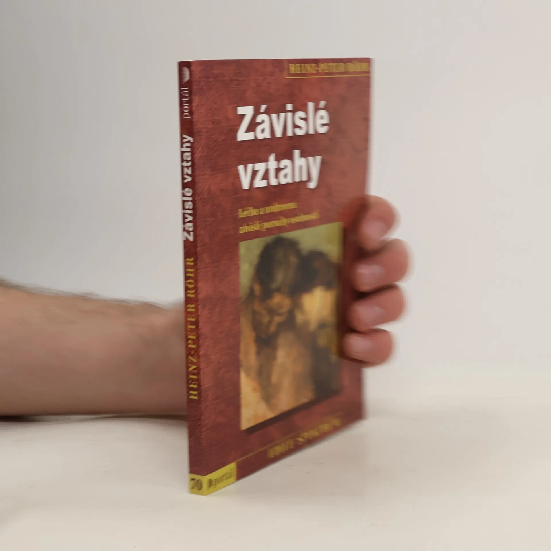 Závislé vztahy: Léčba a uzdravení závislé poruchy osobnosti | Kniha | pevná | Heinz-Peter Röhr | CS