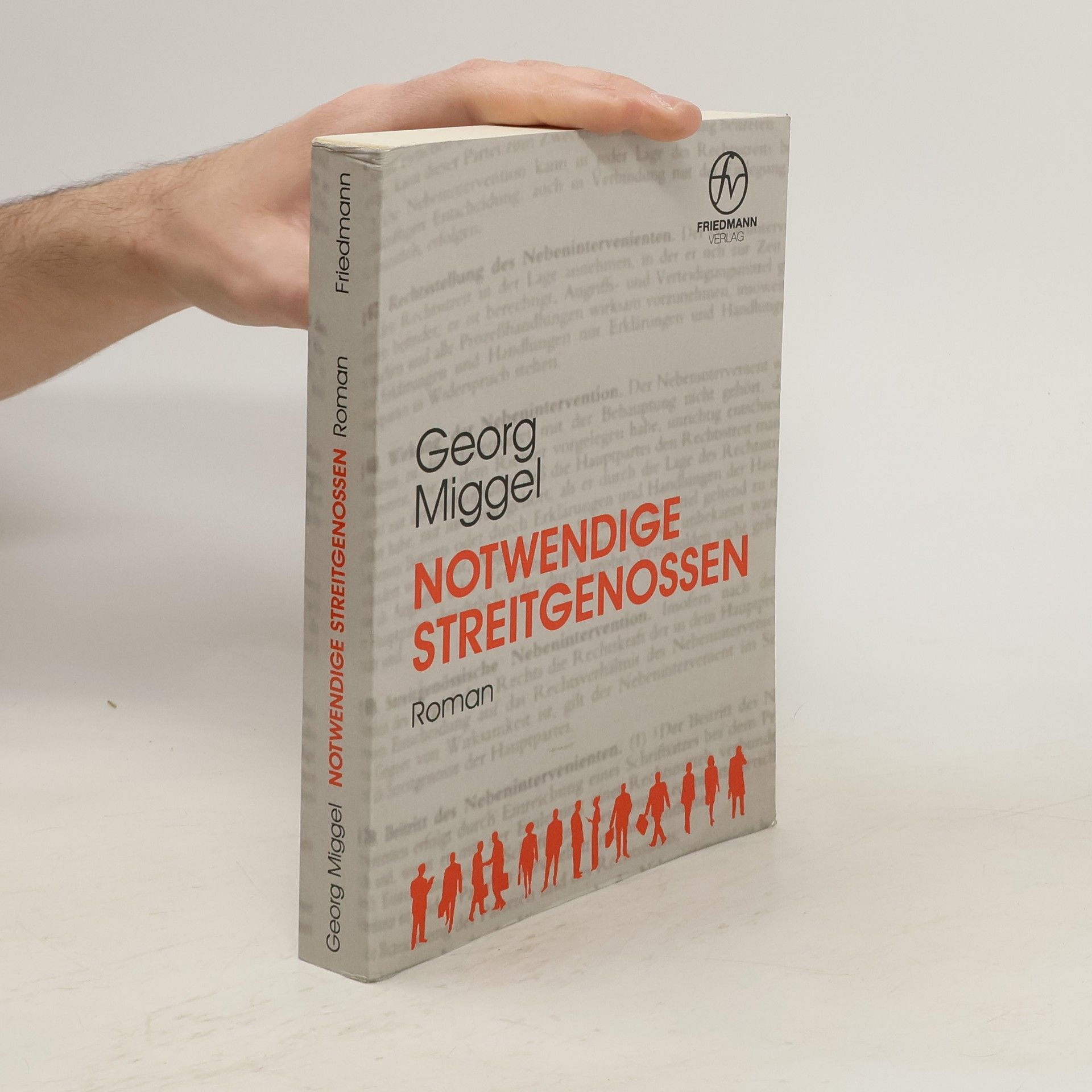 Georg Miggel Notwendige Streitgenossen. Roman