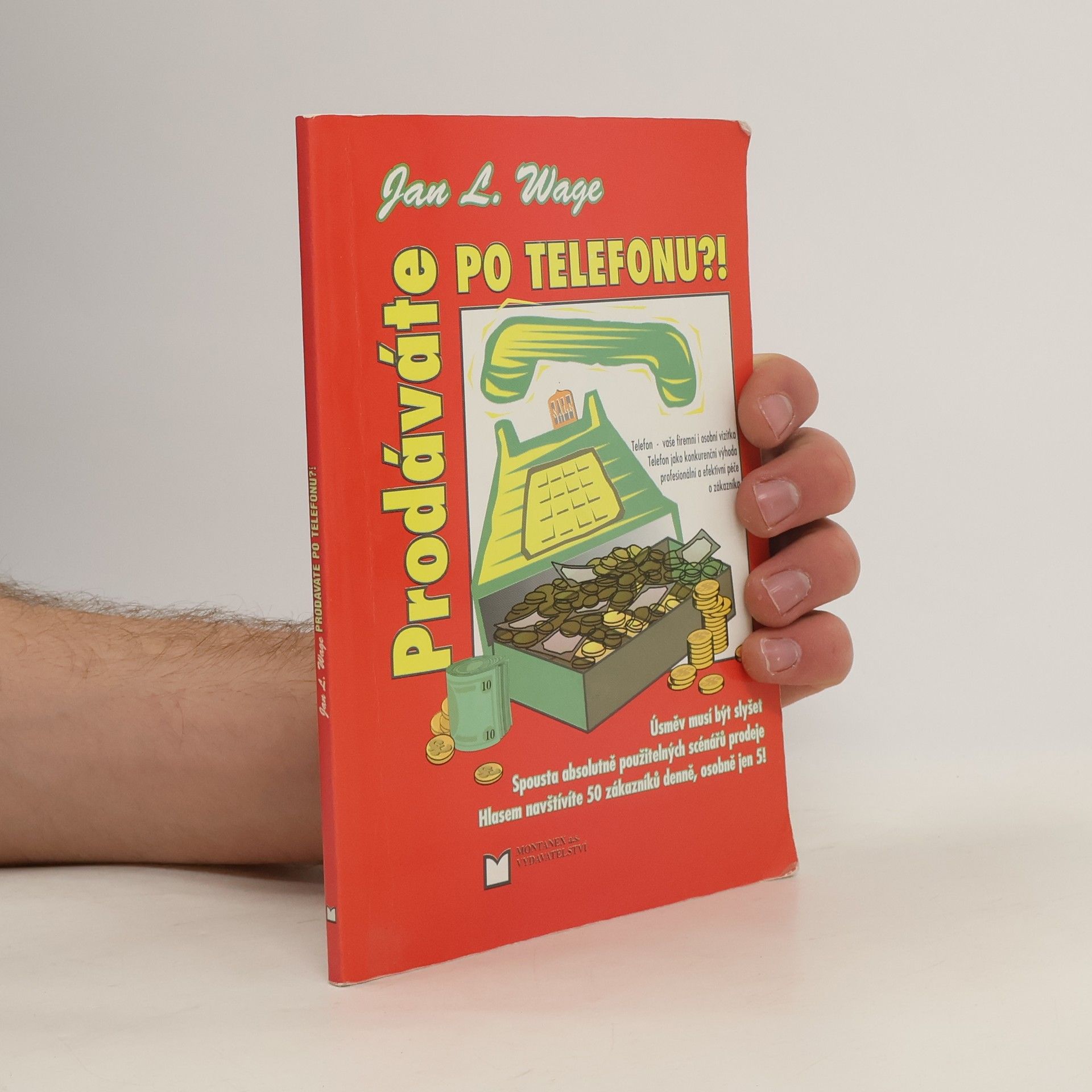 Jan L. Wage Prodáváte po telefonu?!