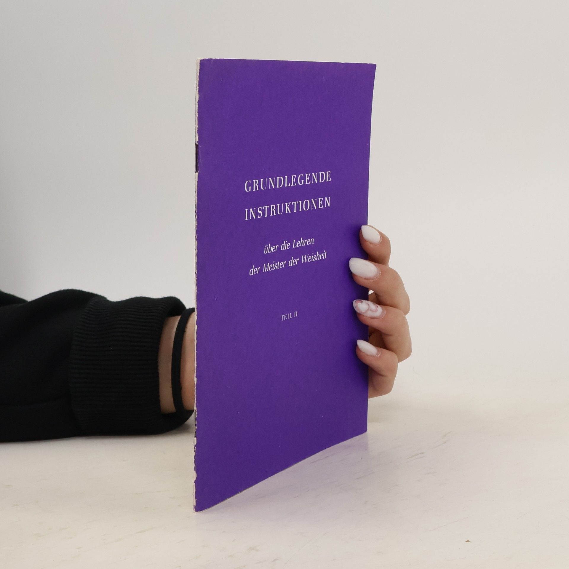 Autorenkollektiv Grundlegende instruktionen über die Lehren der Meister der Weisheit. Teil II.