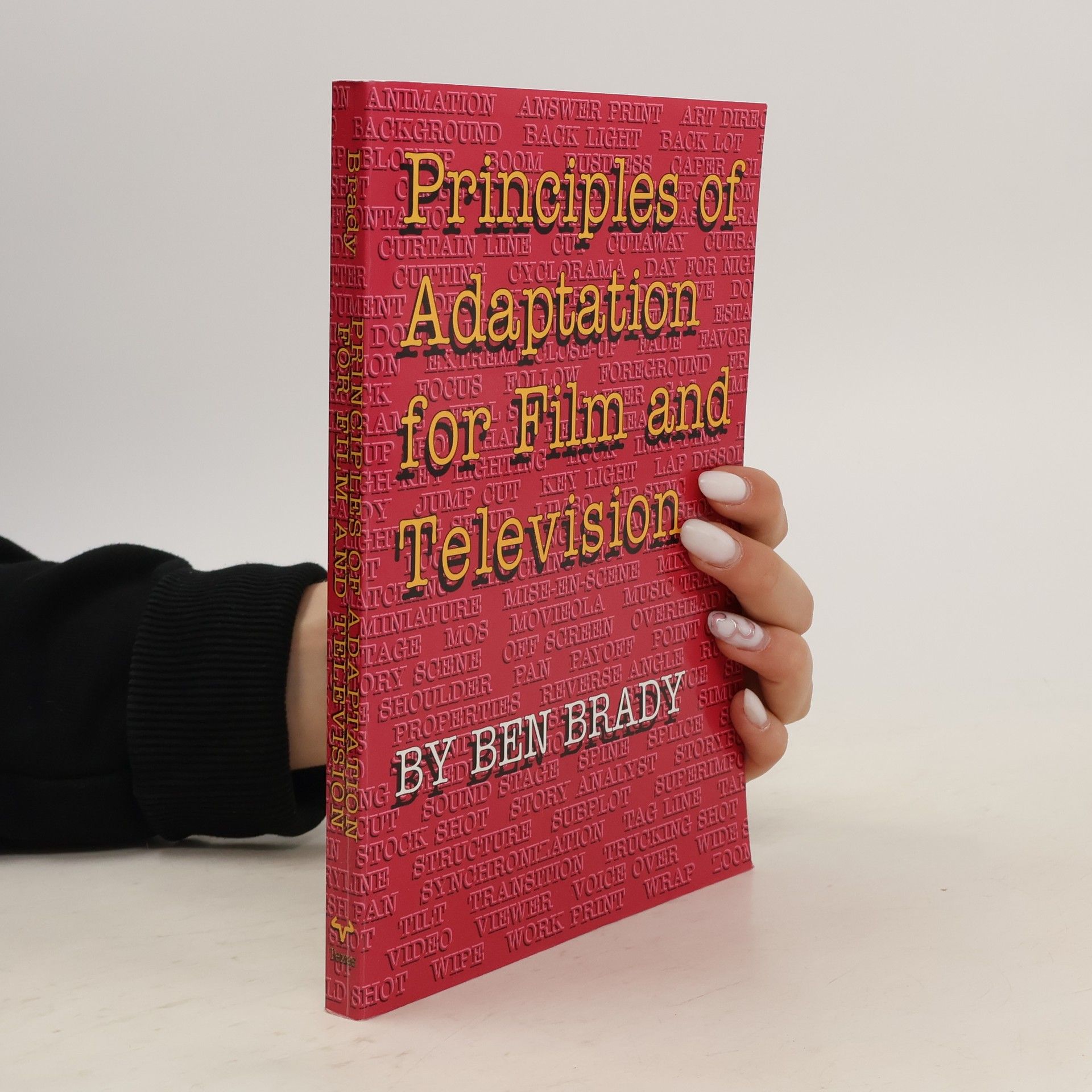Ben Brady Principles of Adaptation for Film and Television