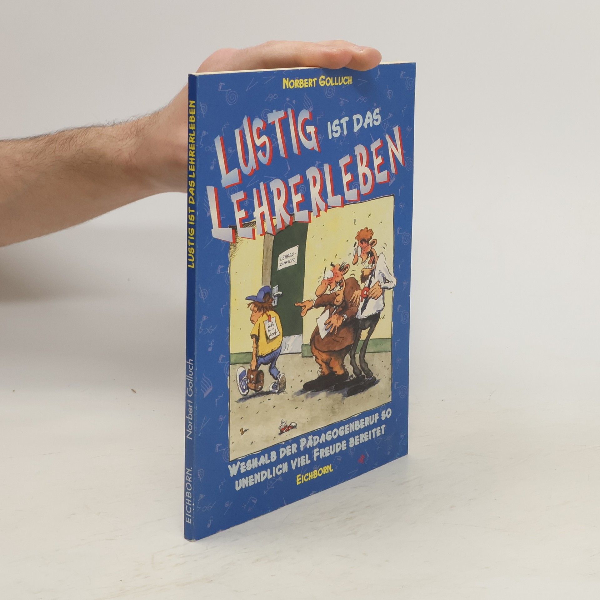 Norbert Golluch Lustig ist das Lehrerleben